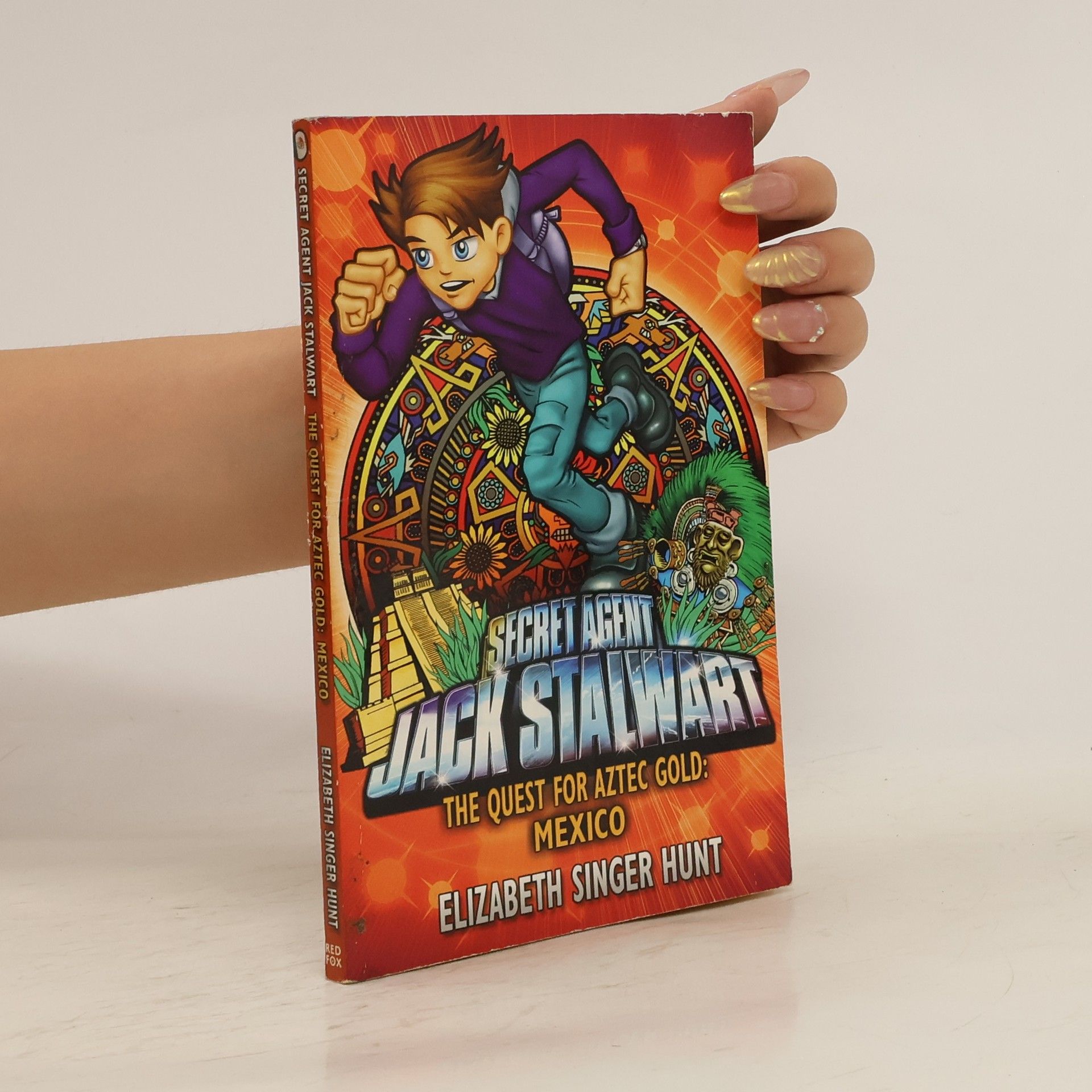 Elizabeth Singer Hunt Secret Agent Jack Stalwart: The Quest for Aztec Gold: Mexico