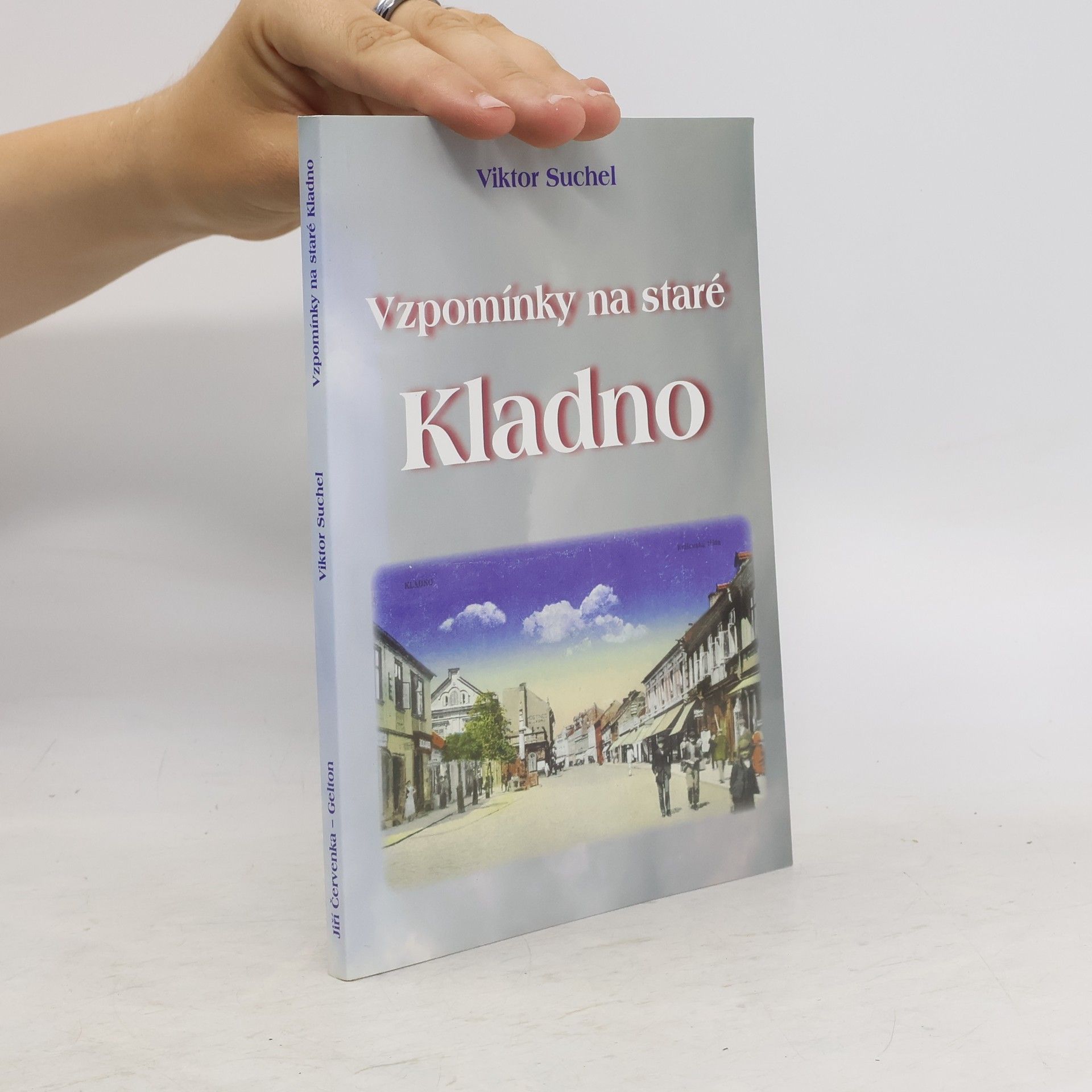 Viktor Suchel Vzpomínky na staré Kladno