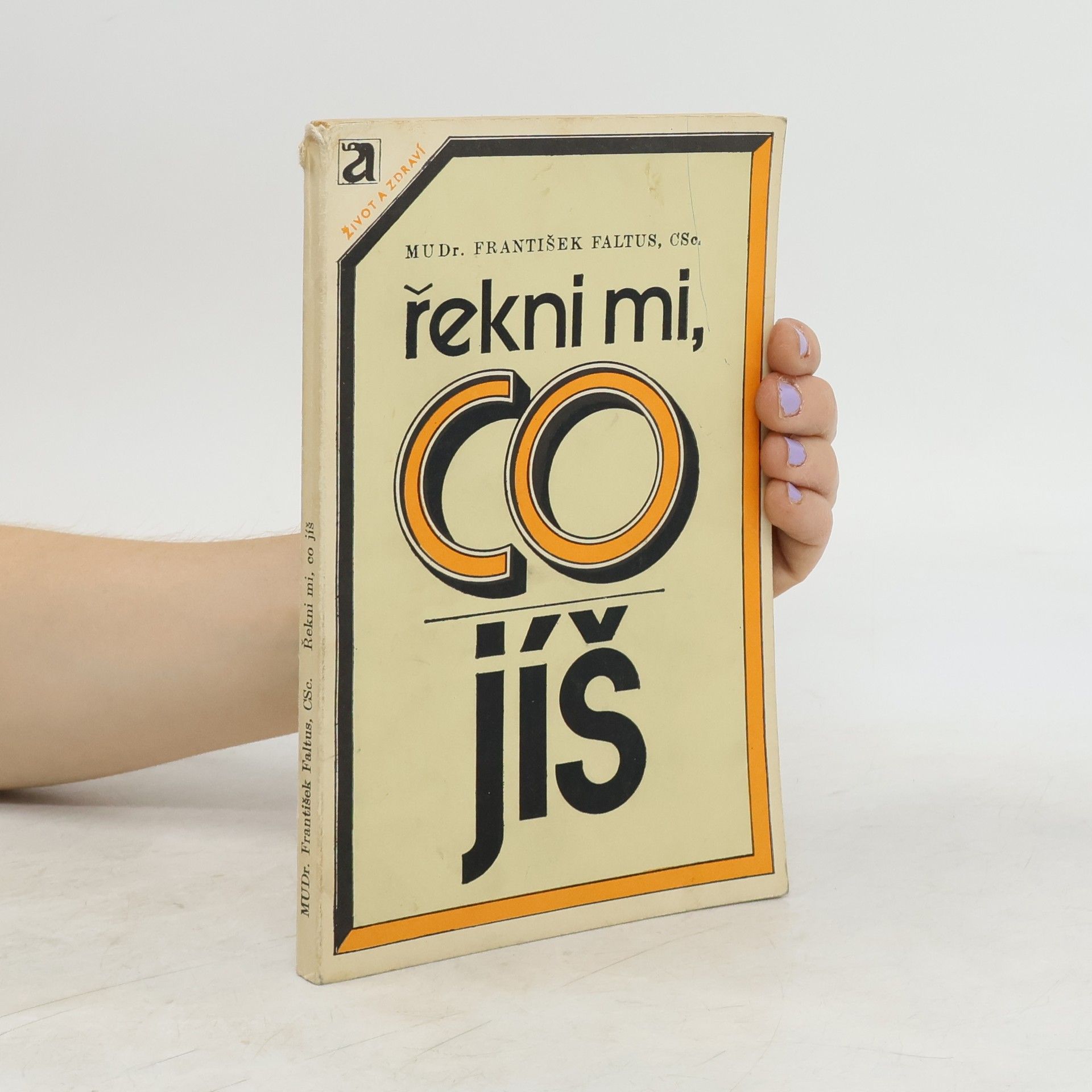 František Faltus Řekni mi, co jíš