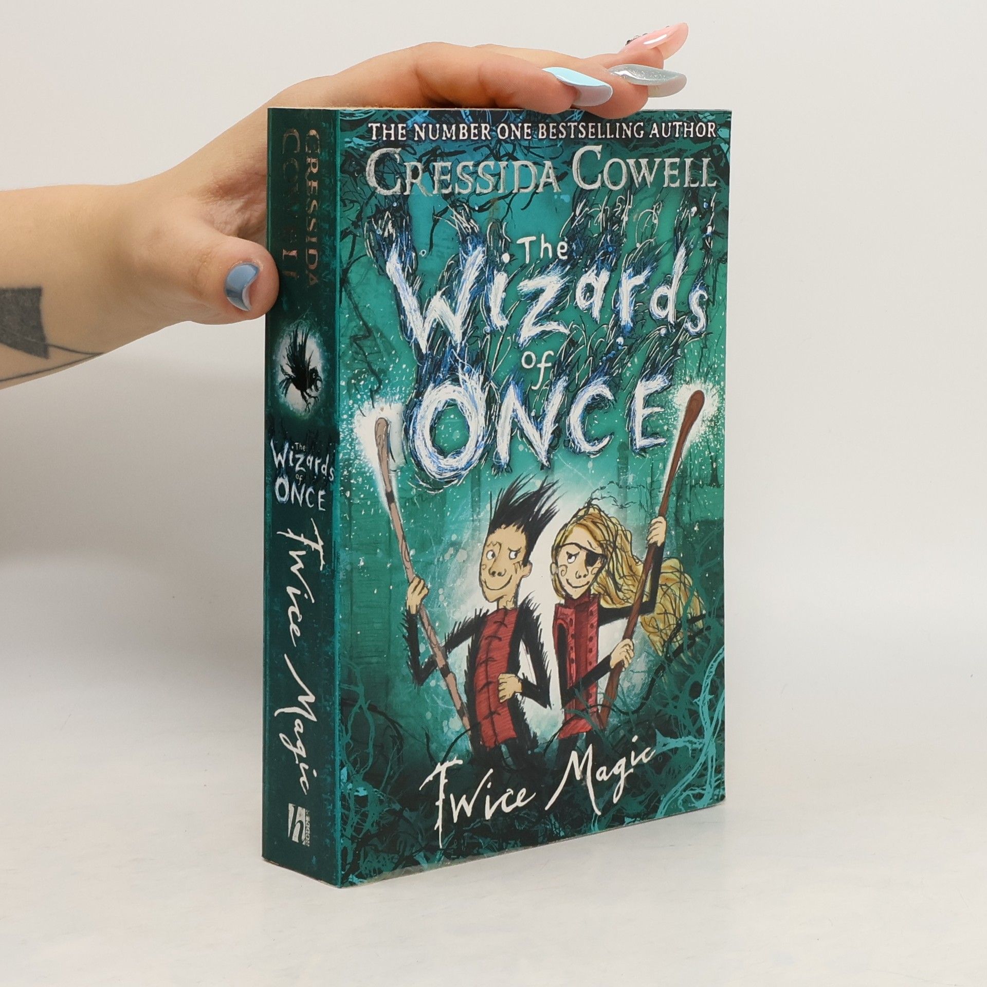 Cressida Cowell The wizards of once. Twice magic