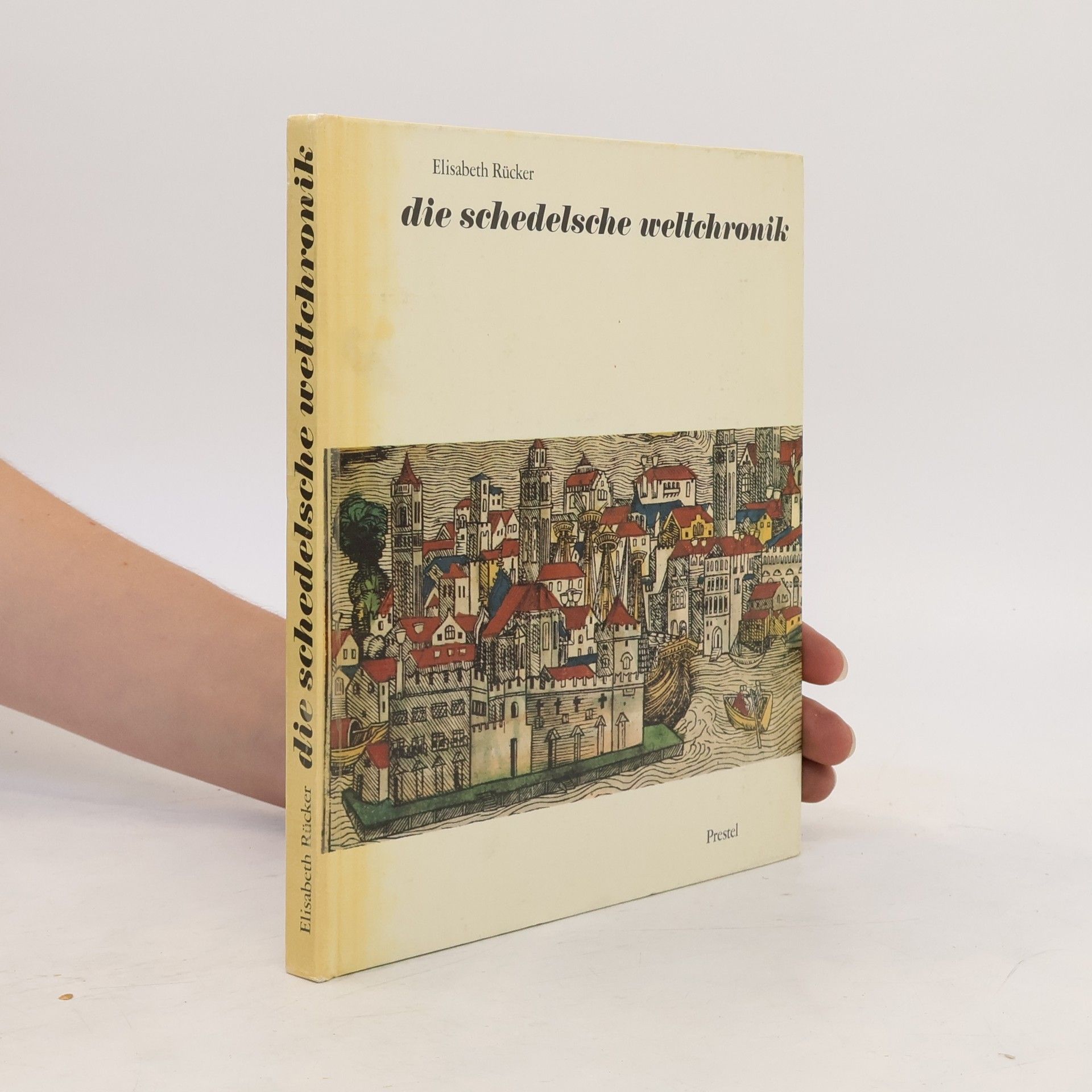 Elisabeth Rücker Die Schedelsche Weltchronik