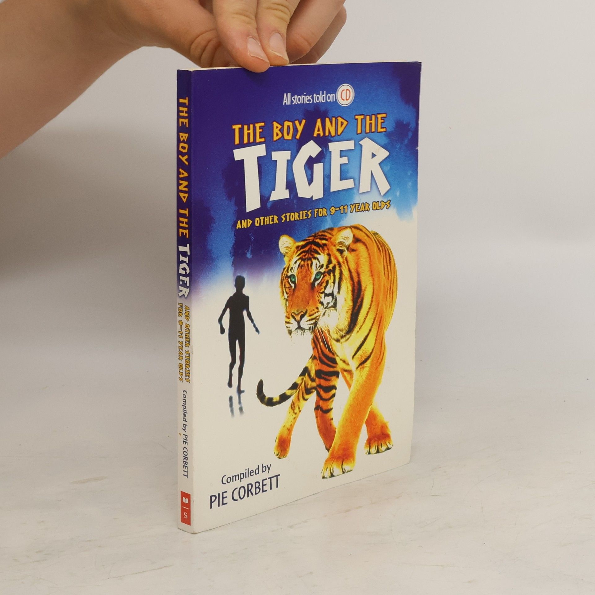 Collectif d'auteurs The Boy and the tiger and other stories for 9 to 11 year olds