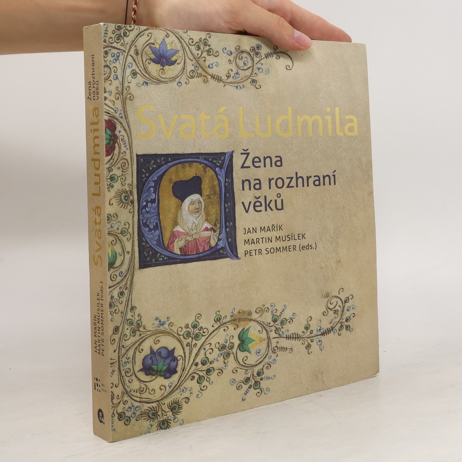 Petr Sommer Svatá Ludmila: Žena na rozhraní věků