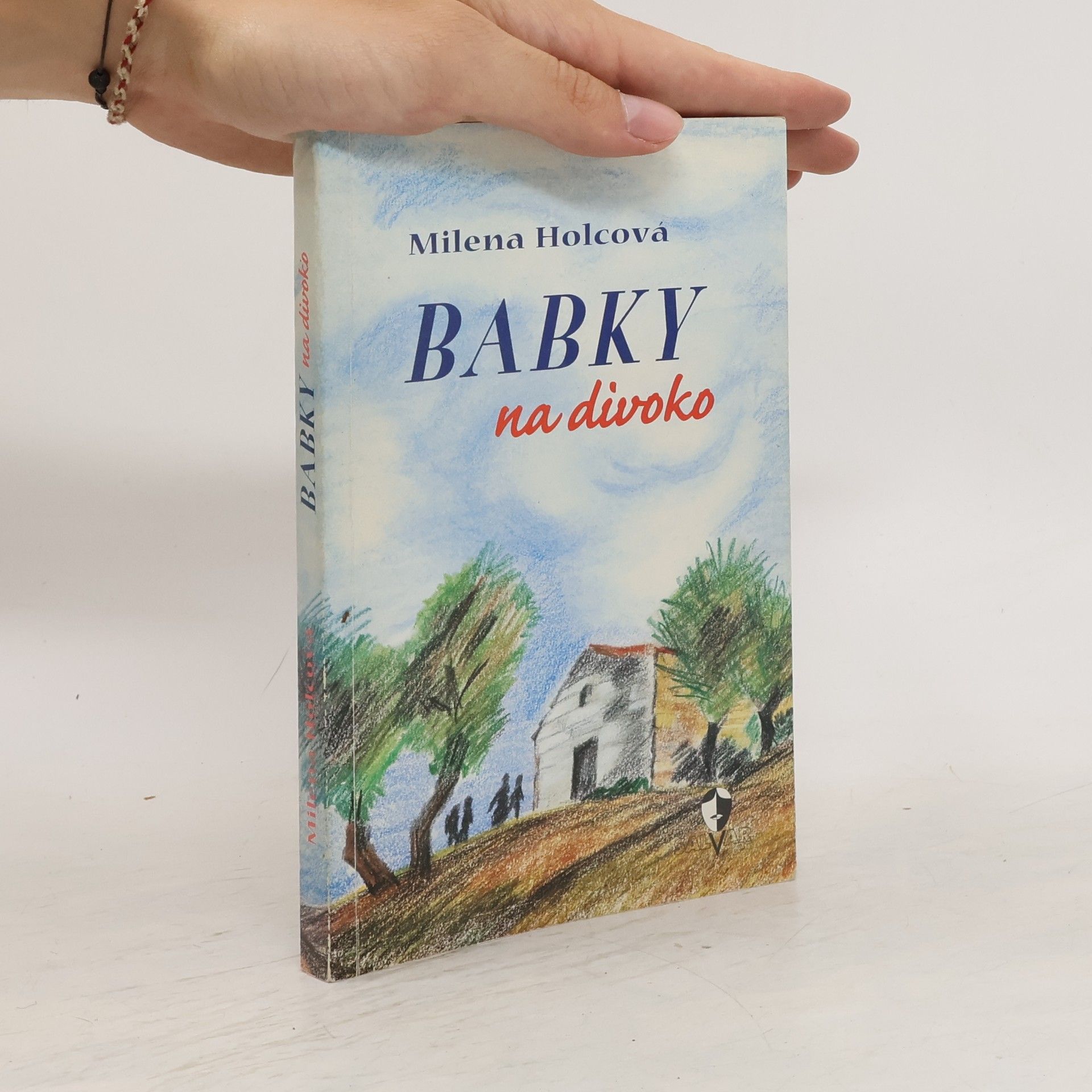 Holcová Milena Babky na divoko