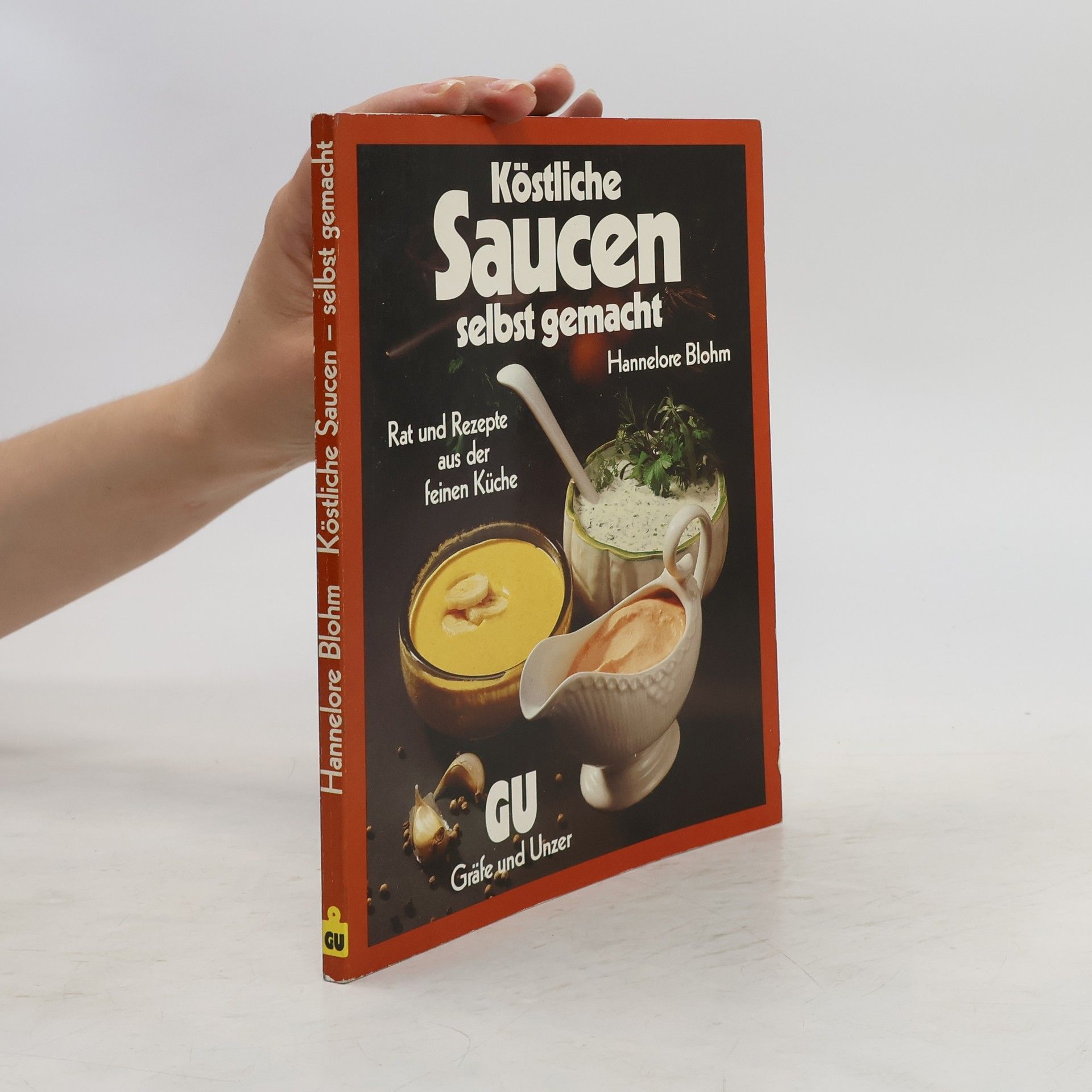 Hannelore Blohm Die besten Saucen selbst gemacht