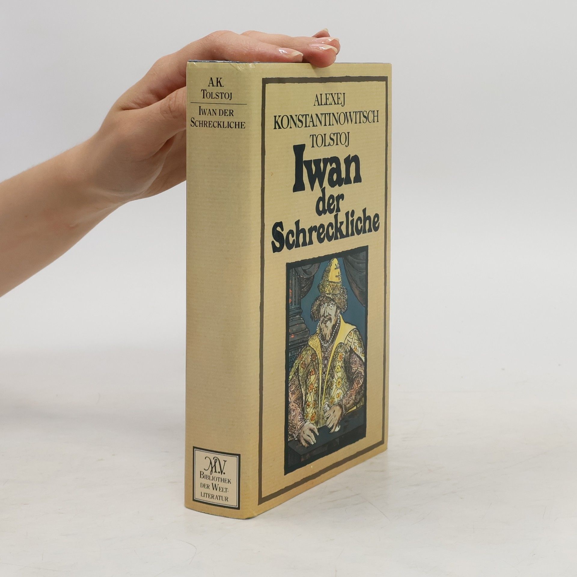 Aleksej Konstantinovič Tolstoj Iwan der Schreckliche