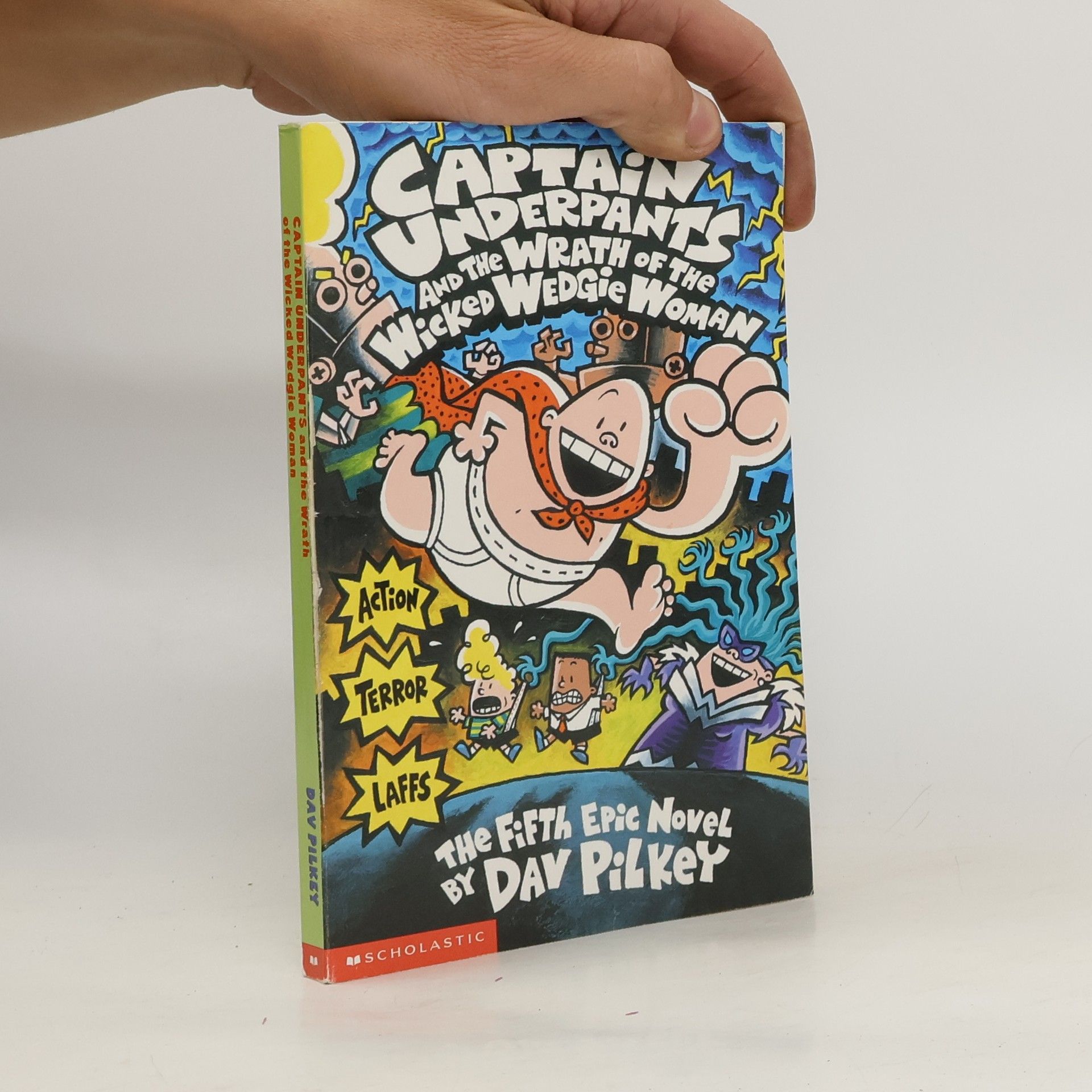 Dav Pilkey Captain Underpants and the wrath of the wicked wedgie woman