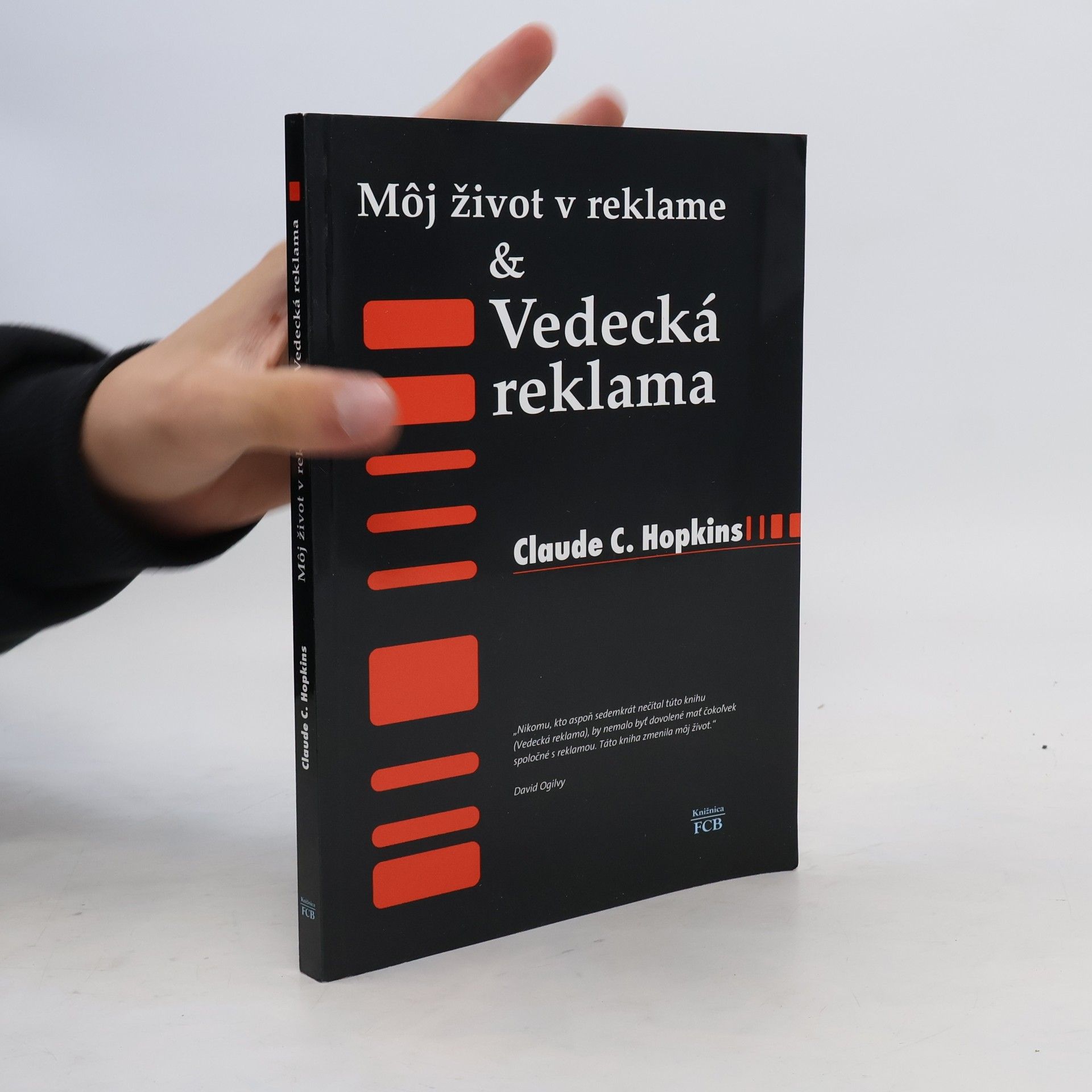 Claude C. Hopkins Mǒj život v reklame & Vedecká reklama