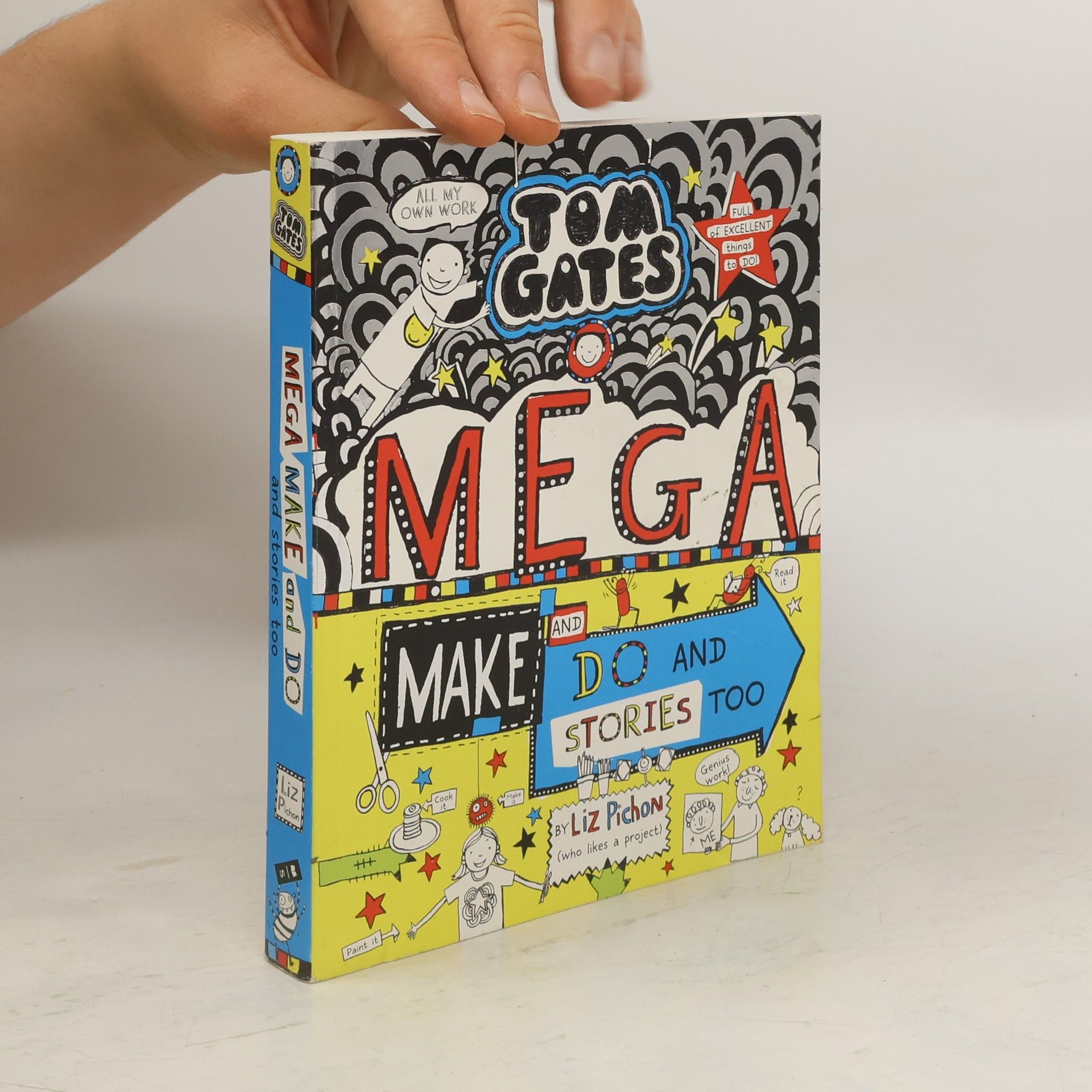 Liz Pichon Tom Gates 16. MegaMake and Do Stories Too !