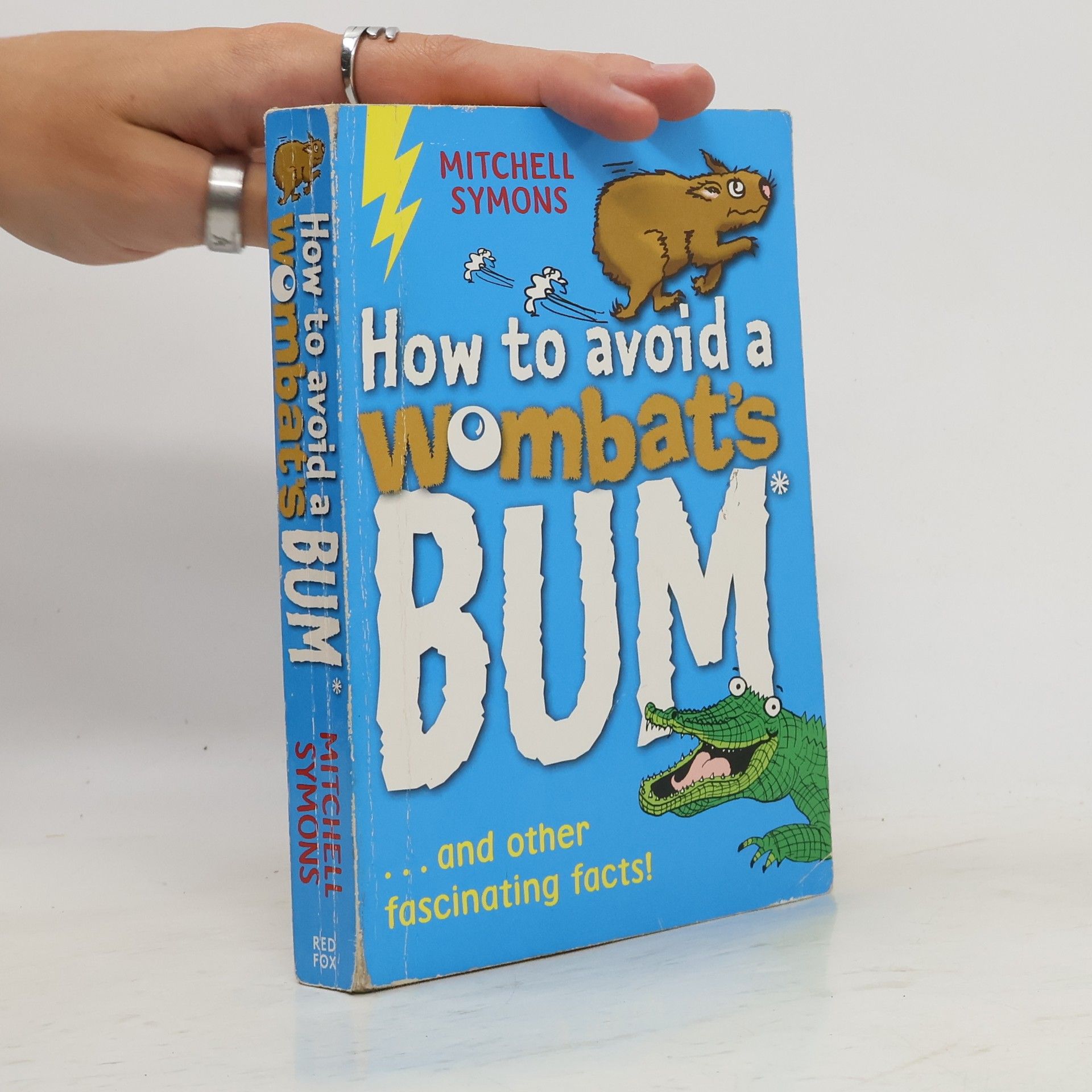 Mitchell Symons How to Avoid a Wombat's Bum ... and Other Fascinating Facts!