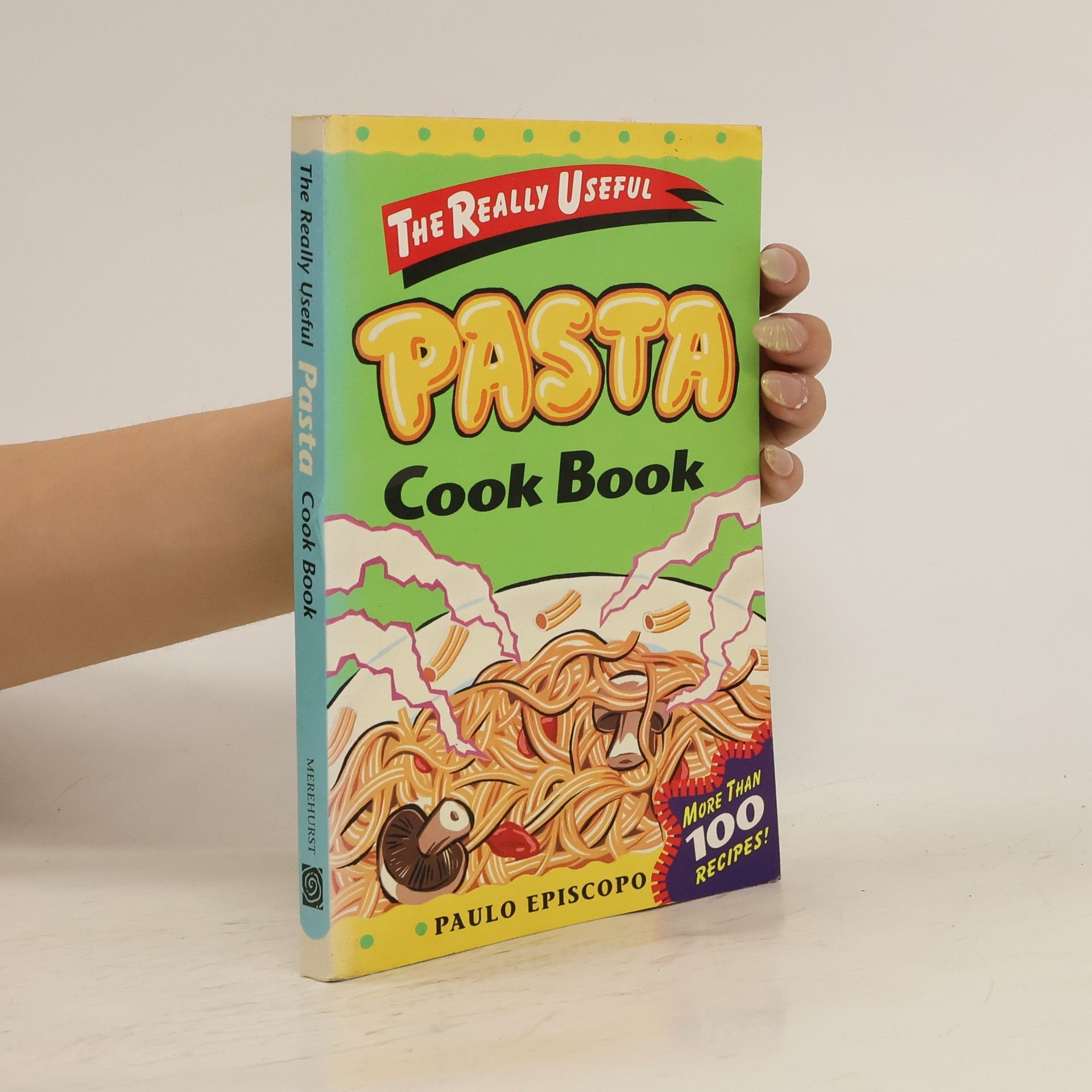 Paulo Episcopo The Really Useful Pasta Cook Book