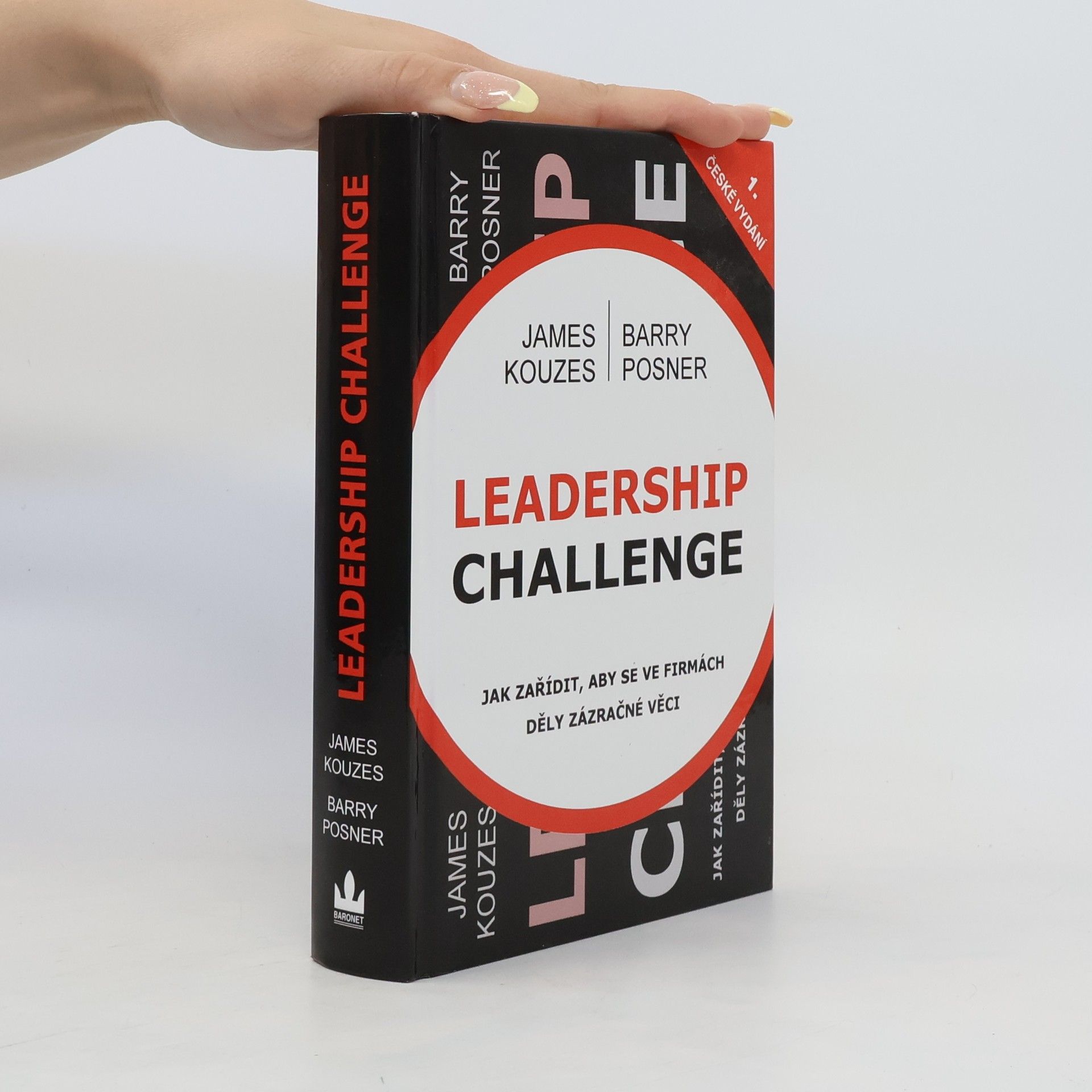 James M. Kouzes Leadership challenge : jak zařídit, aby se ve firmách děly zázračné věci