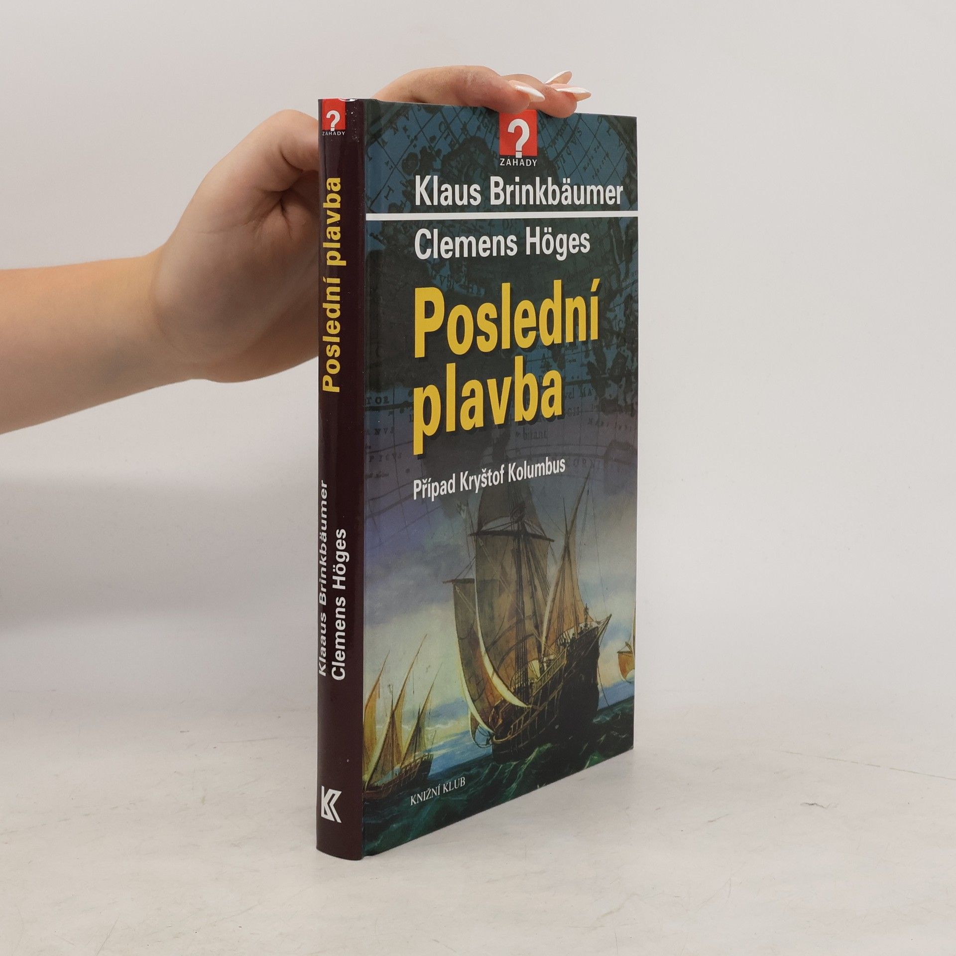 Klaus Brinkbäumer Poslední plavba - Případ Kryštof Kolumbus