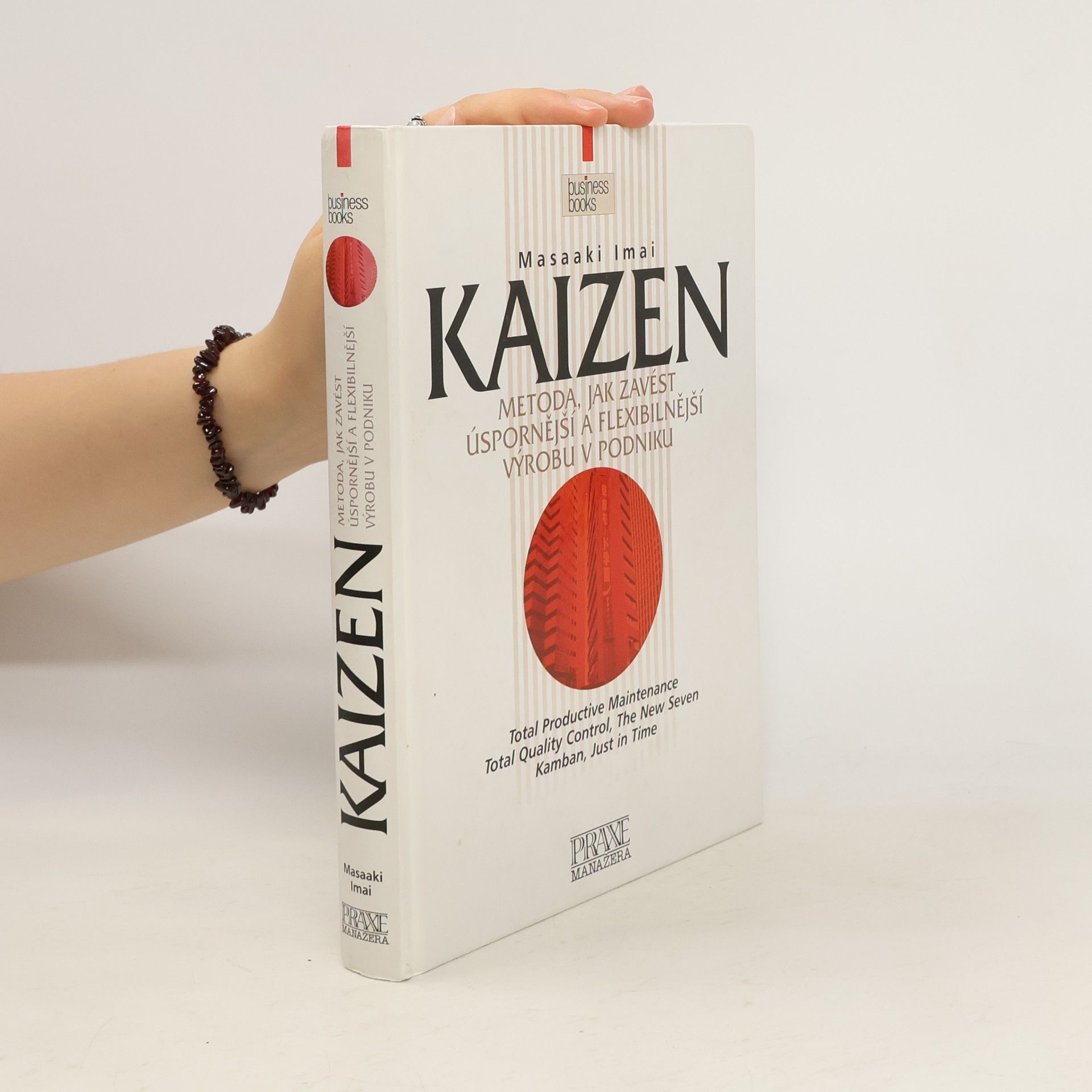 Masaaki Imai Kaizen : metoda, jak zavést úspornější a flexibilnější výrobu v podniku