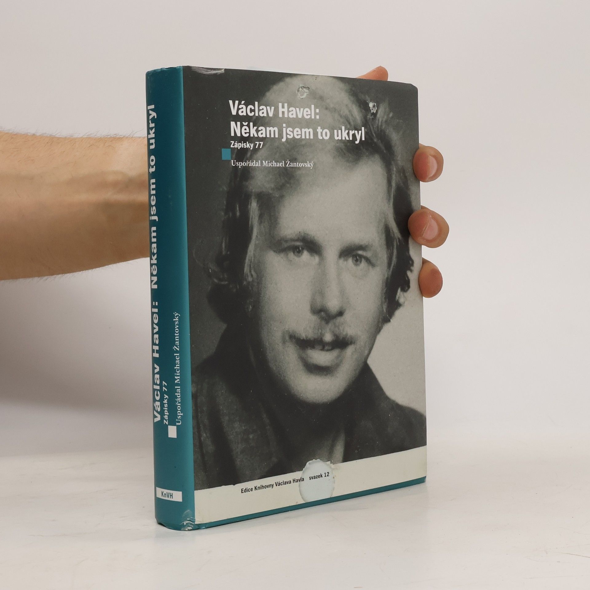 Václav Havel Václav Havel: Někam jsem to ukryl. Zápisky 77