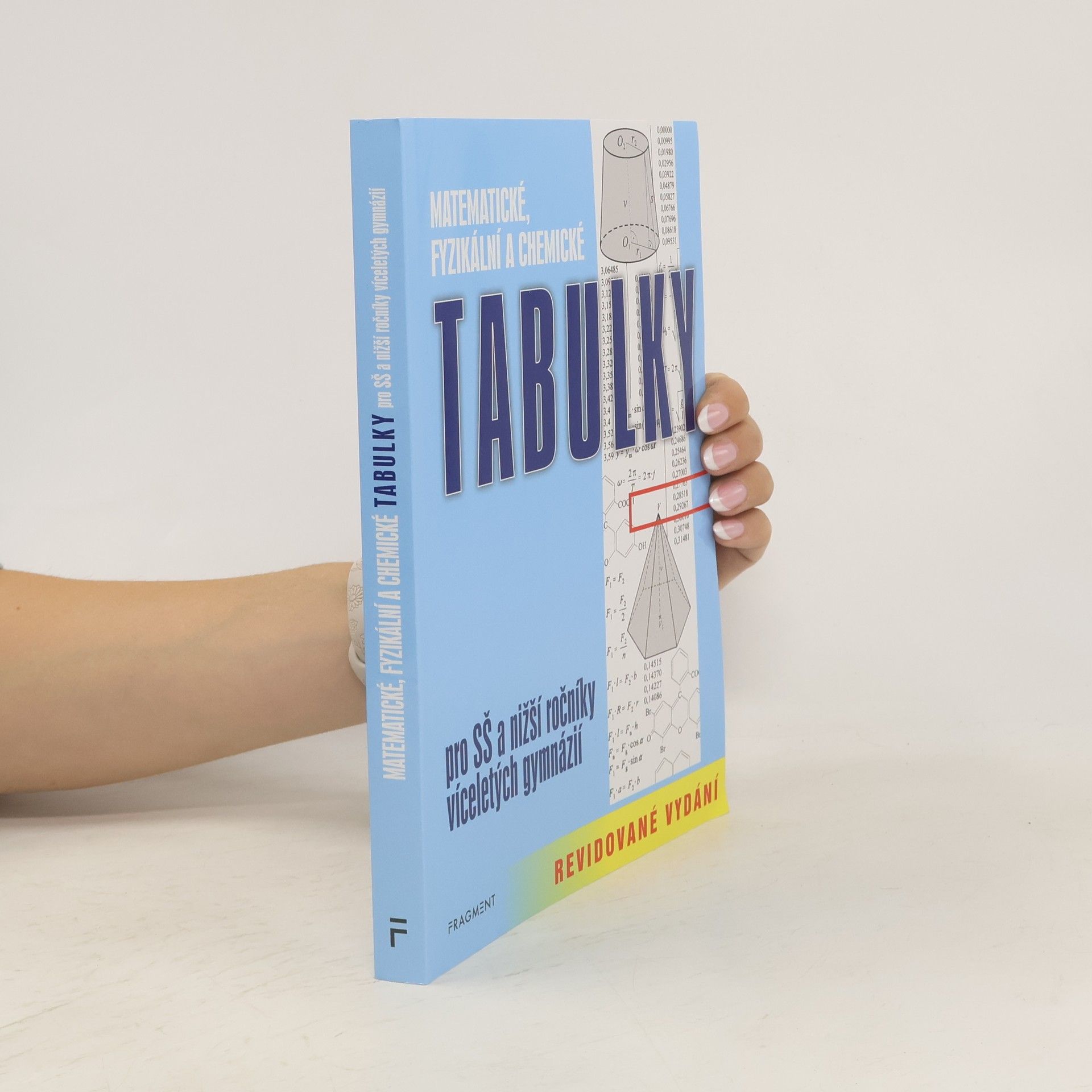 Autores varios Matematické, fyzikální a chemické tabulky pro SŠ a nižší ročníky víceletých gymnázií
