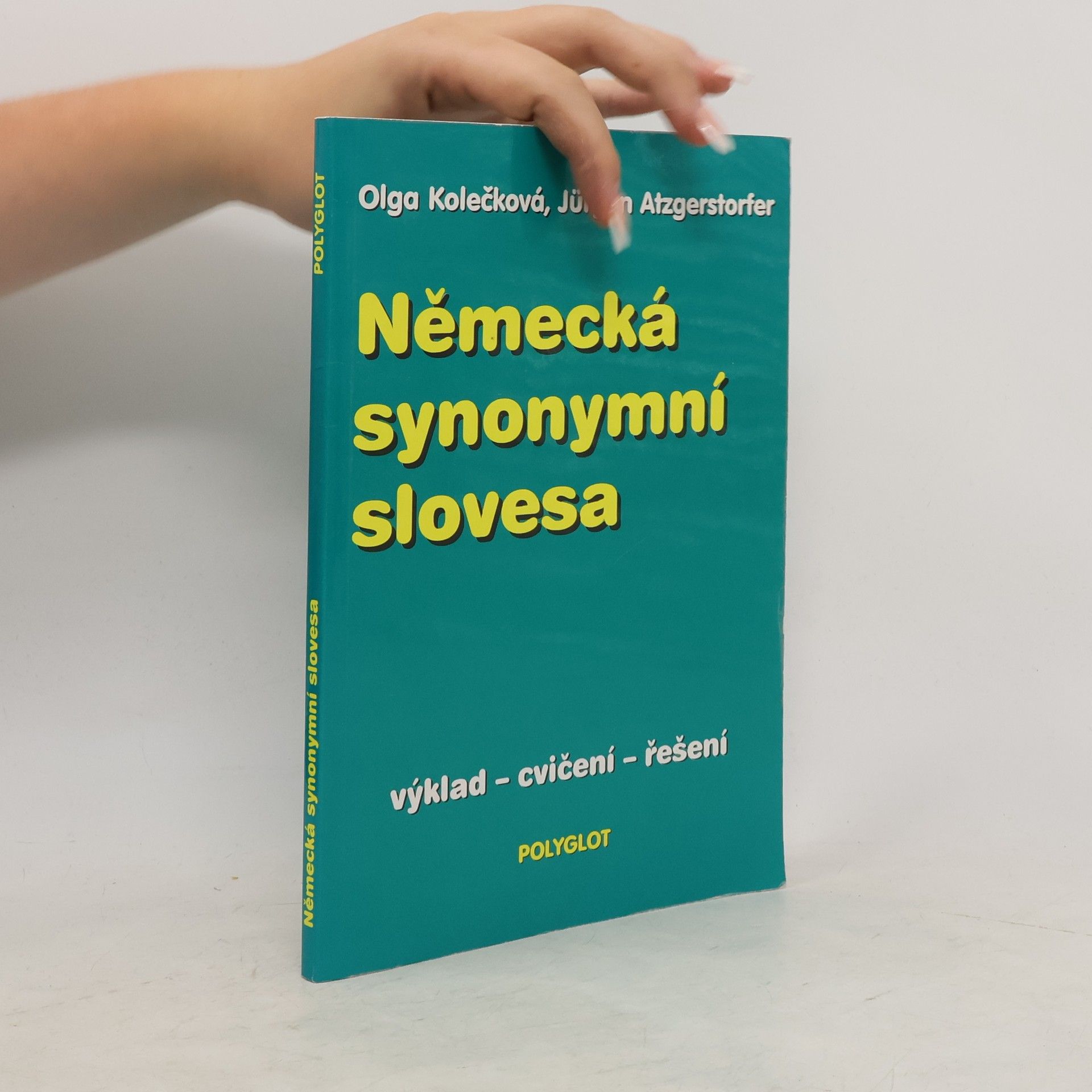 Olga Kolečková Německá synonymní slovesa: Výklad, cvičení, řešení