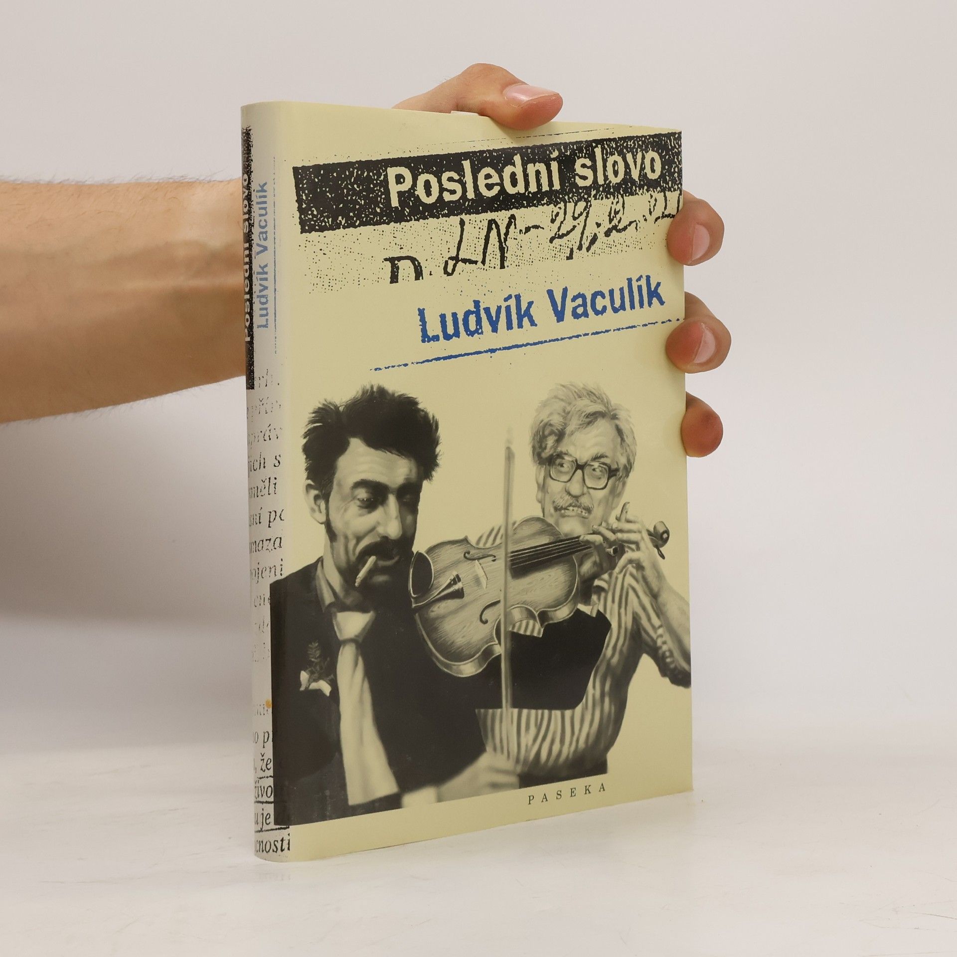 Ludvík Vaculík Poslední slovo : výbor fejetonů z Lidových novin (1989-2001)