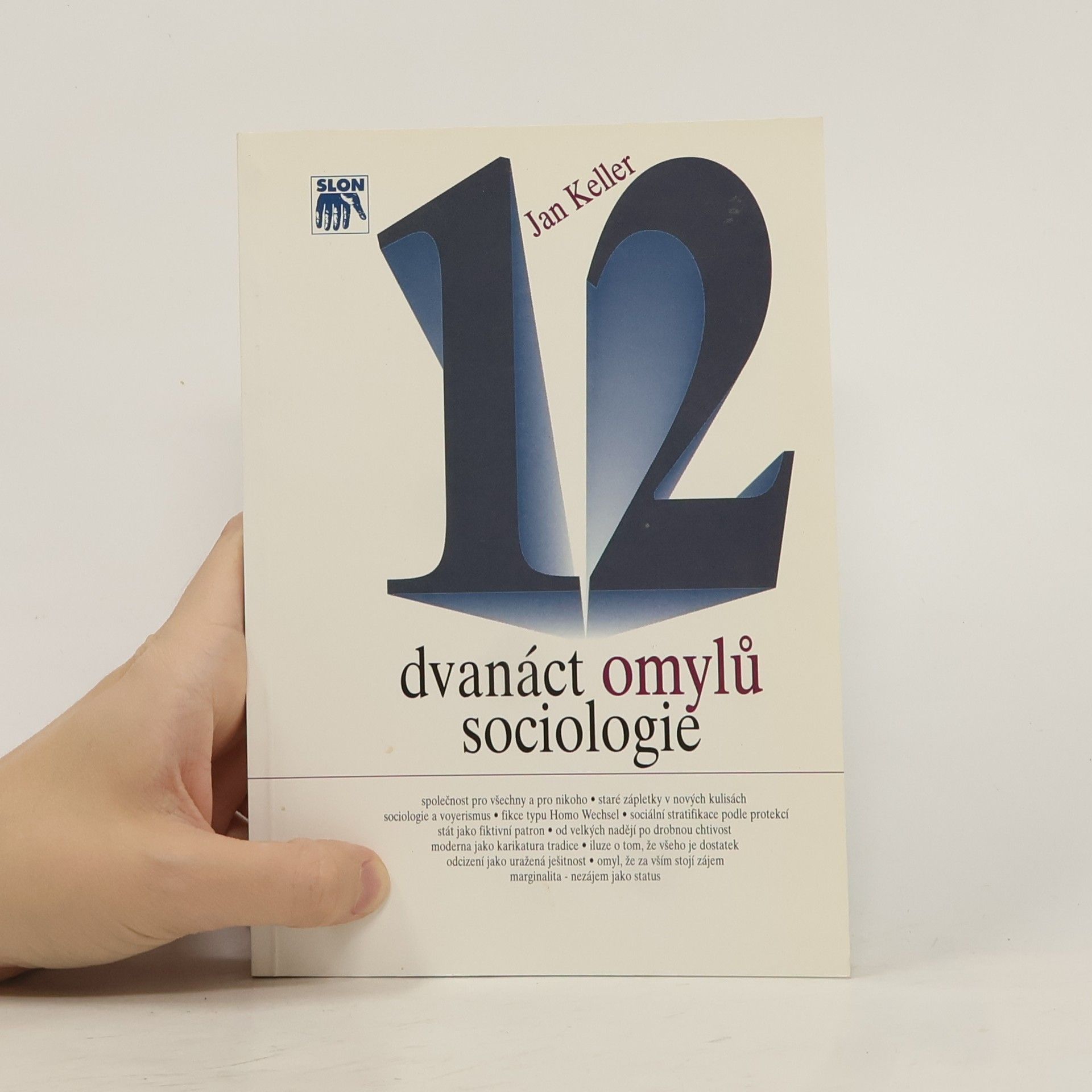 Jan Keller Dvanáct omylů sociologie