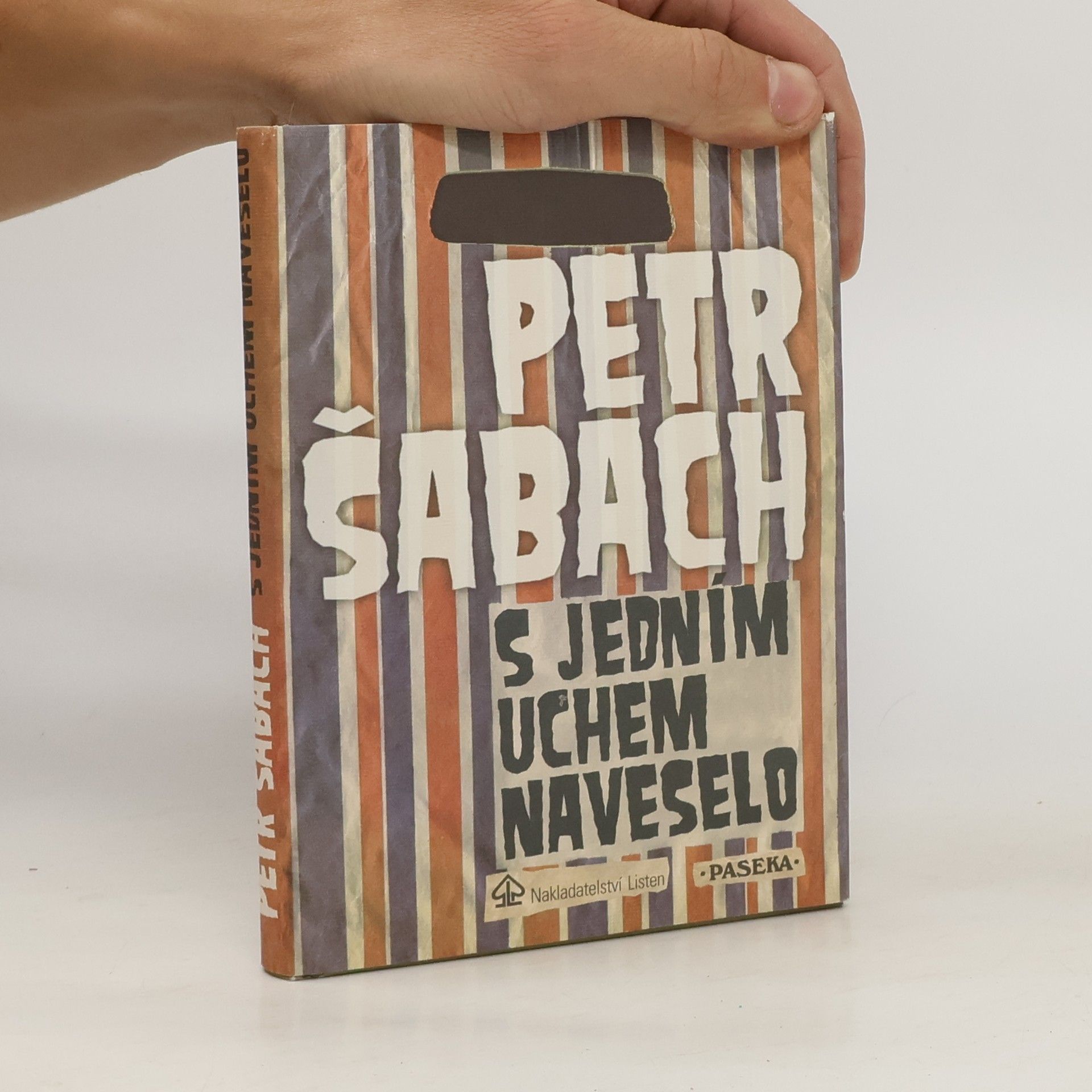 Petr Šabach S jedním uchem naveselo
