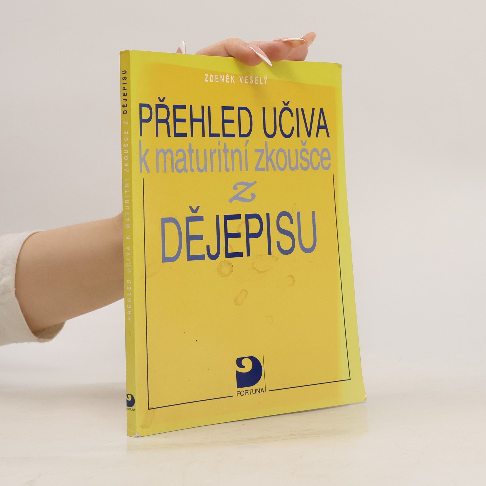 Zdeněk Veselý Přehled učiva k maturitní zkoušce z dějepisu