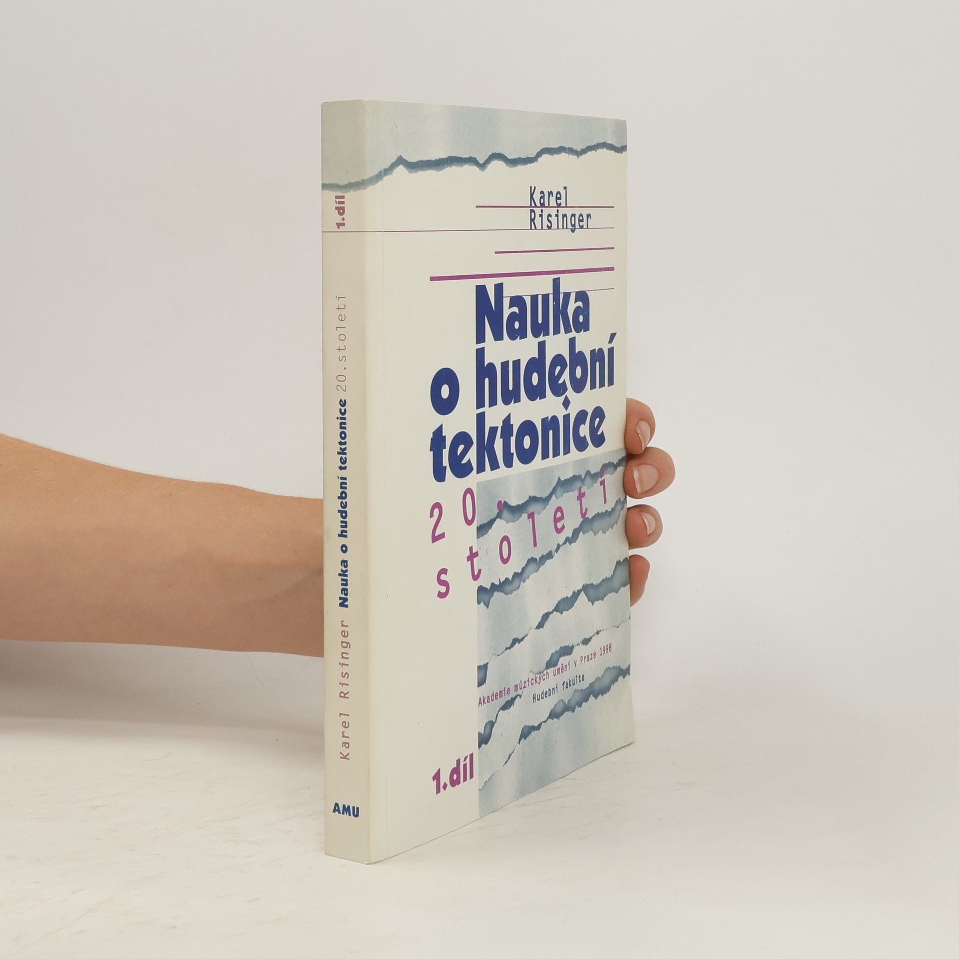 Risinger Karel Nauka o hudební tektonice 20. století. I. a II. díl