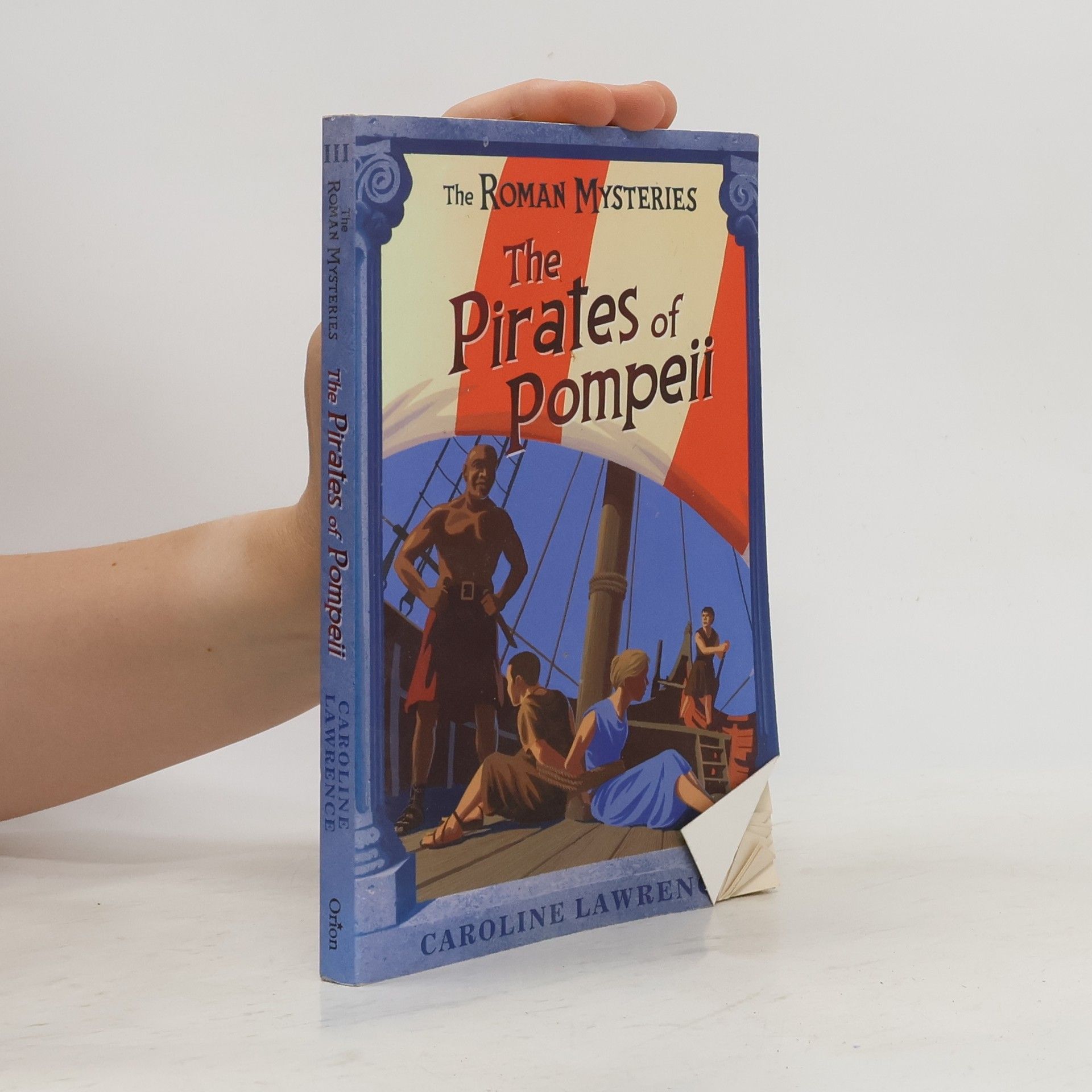 Caroline Lawrence The Pirates of Pompeii