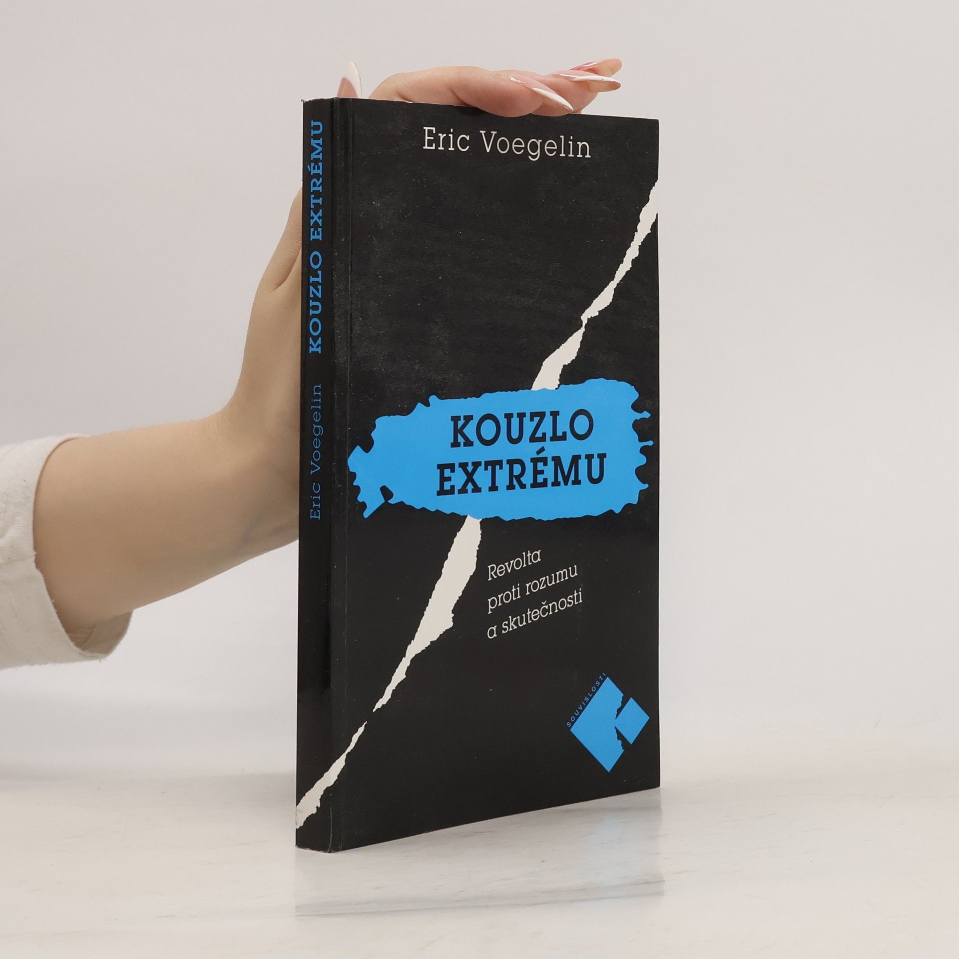 Eric Voegelin Kouzlo extrému