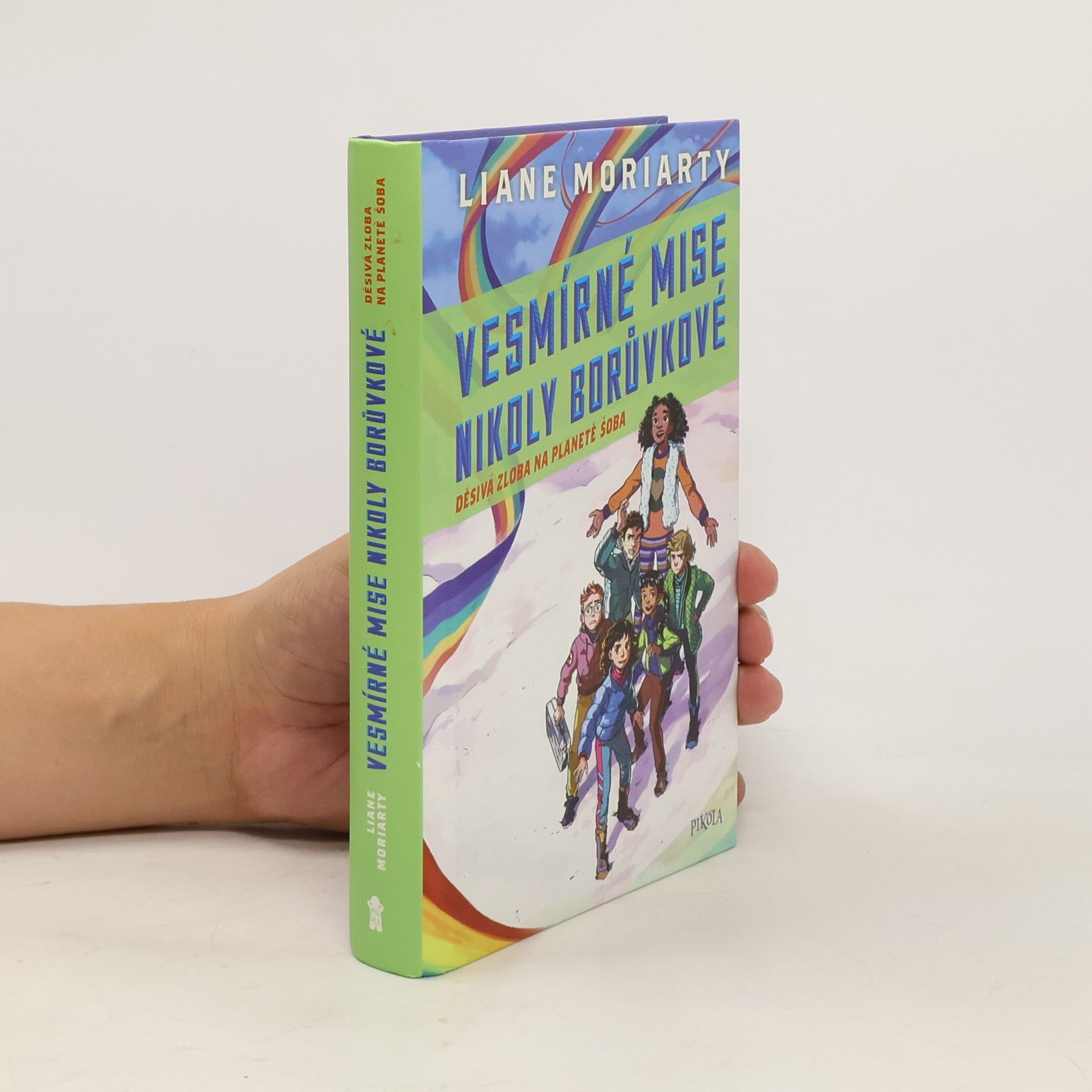 Liane Moriarty Vesmírné mise Nikoly Borůvkové. Děsivá zloba na planetě Šoba