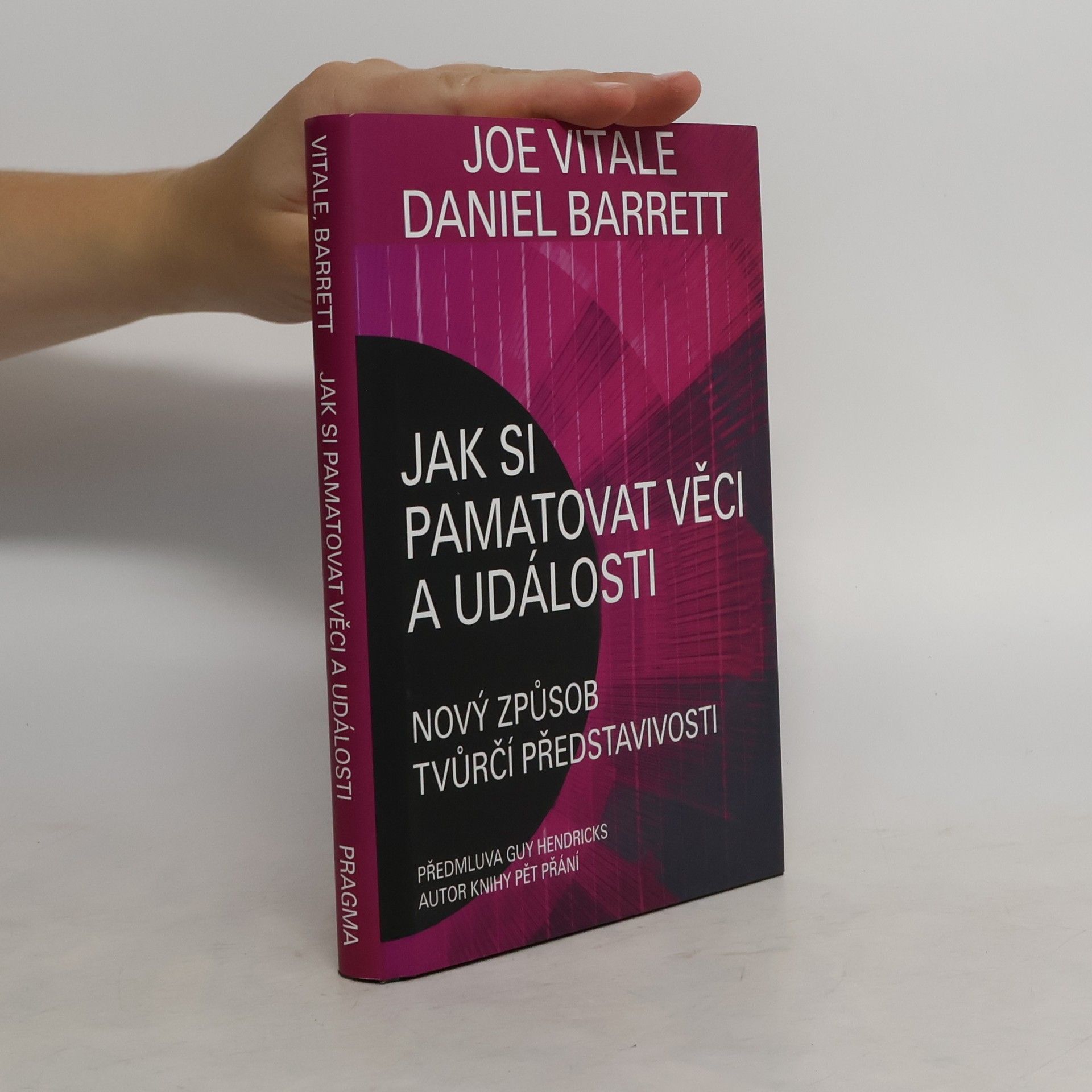 Joe Vitale Jak si pamatovat věci a události : nový způsob tvůrčí představivosti