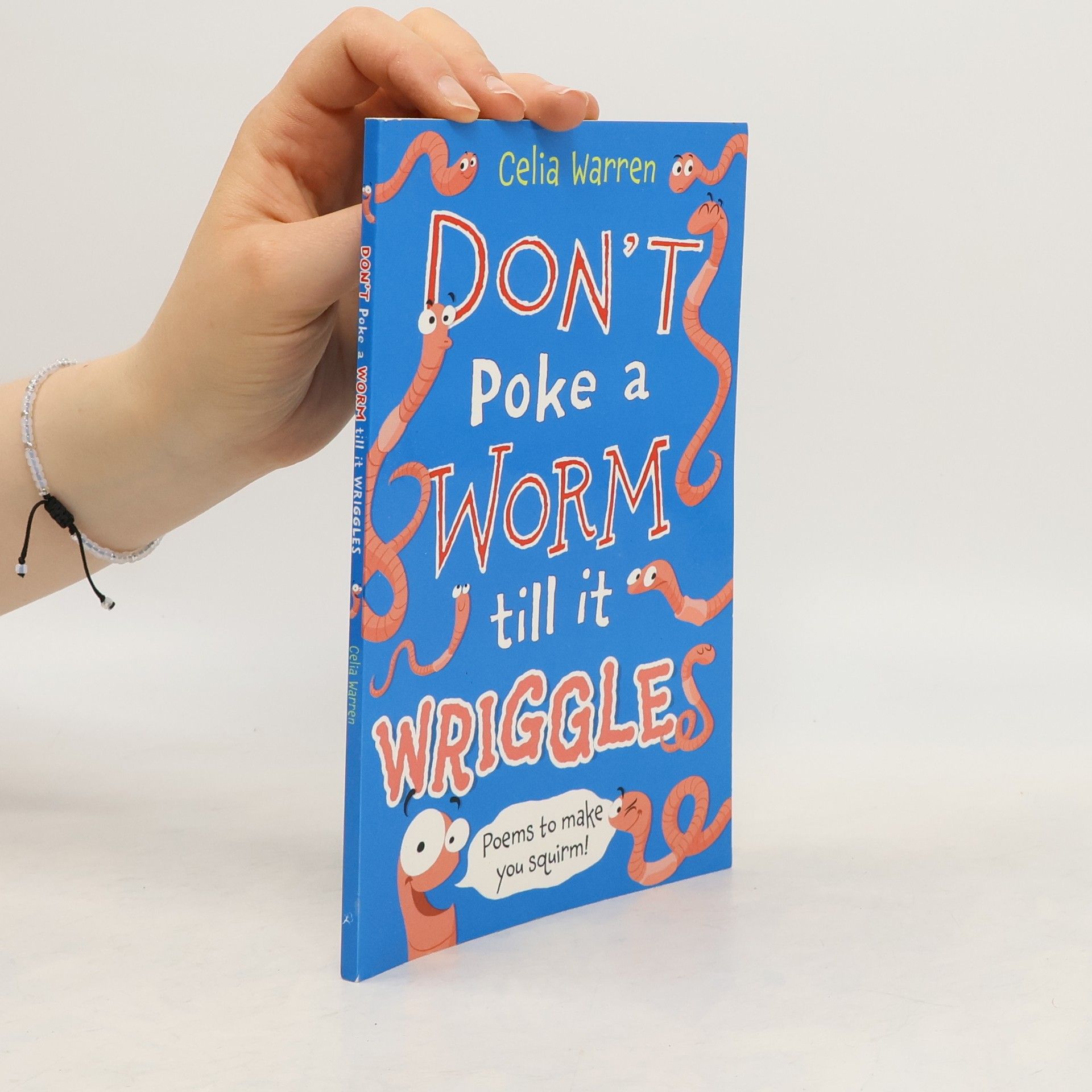 Anne Faundez Don't Poke a Worm till it Wriggles