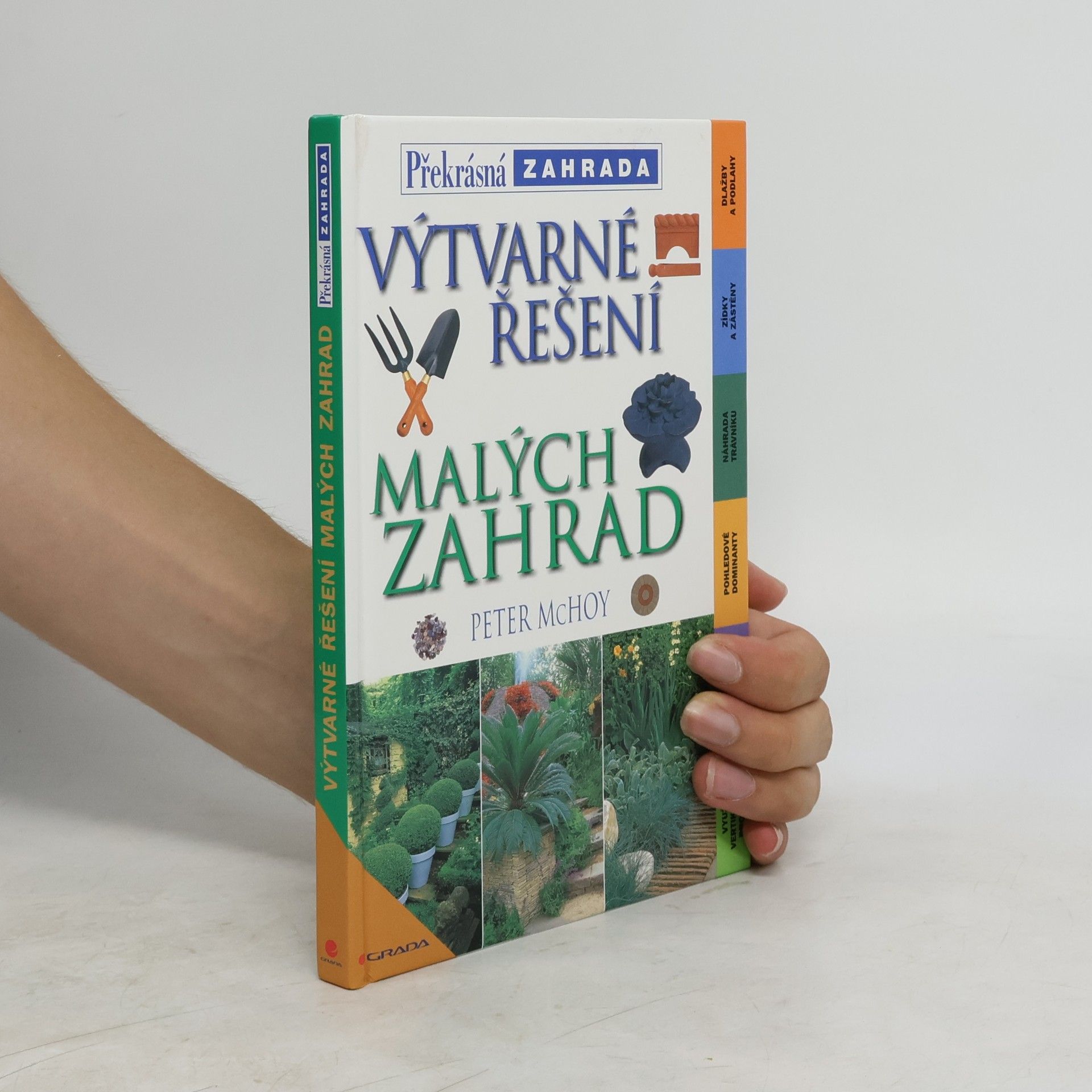 Peter McHoy Výtvarné řešení malých zahrad
