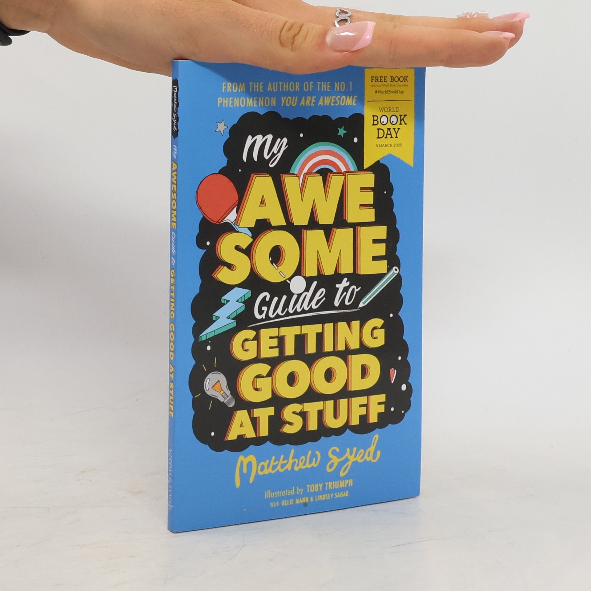 Matthew Syed My Awesome Guide to Getting Good at Stuff