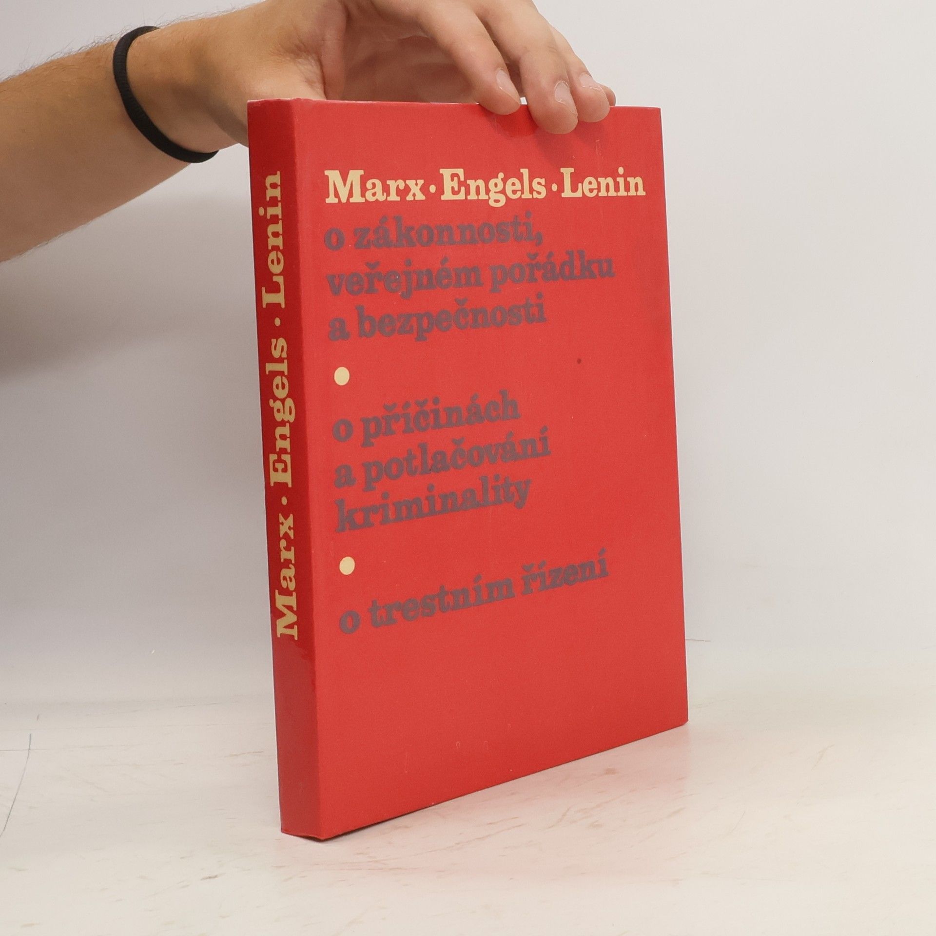 Karl Marx O zákonnosti, veřejném pořádku a bezpečnosti, o příčinách a potlačování kriminality o trestním řízení