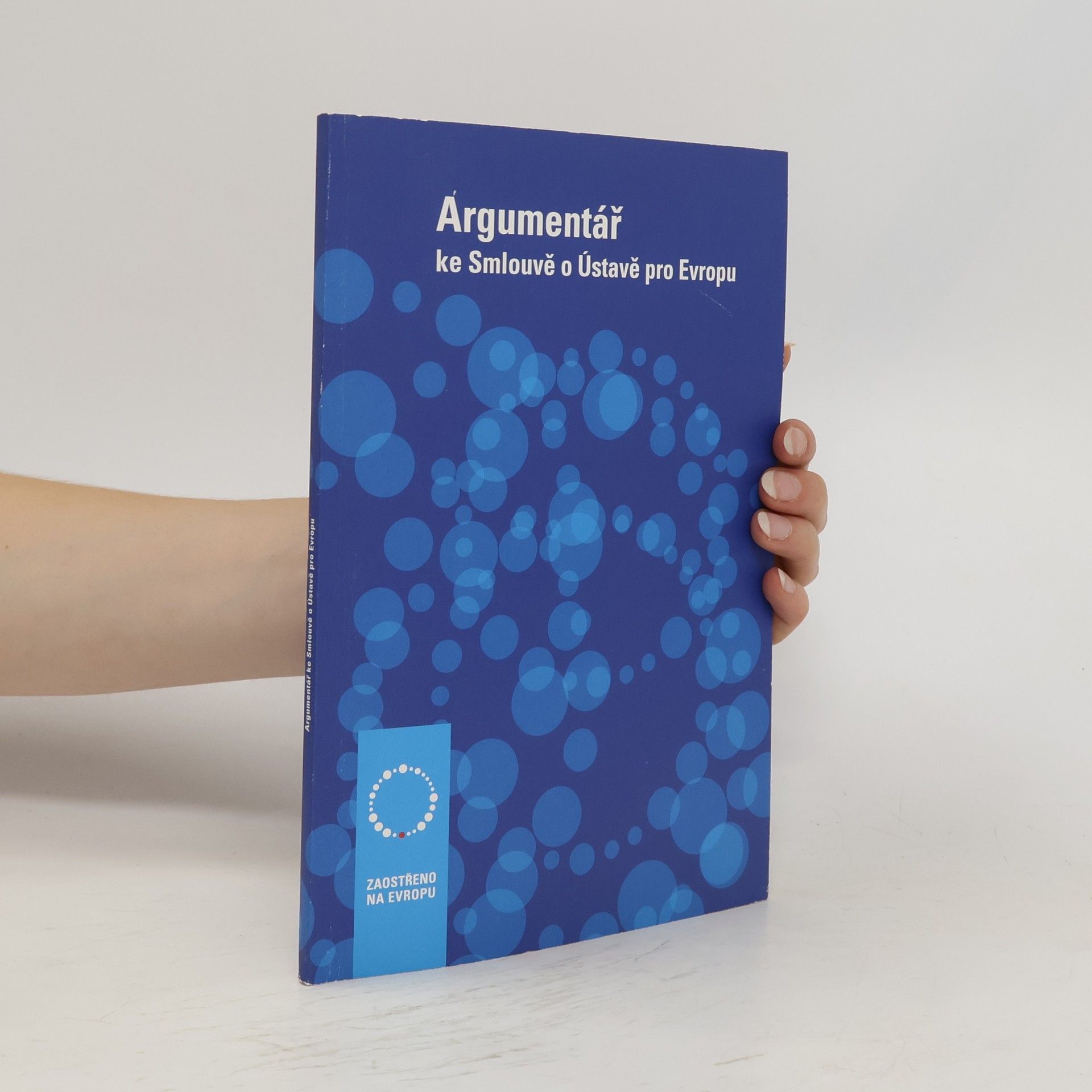 Collectif d'auteurs Argumentář ke Smlouvě o Ústavě pro Evropu