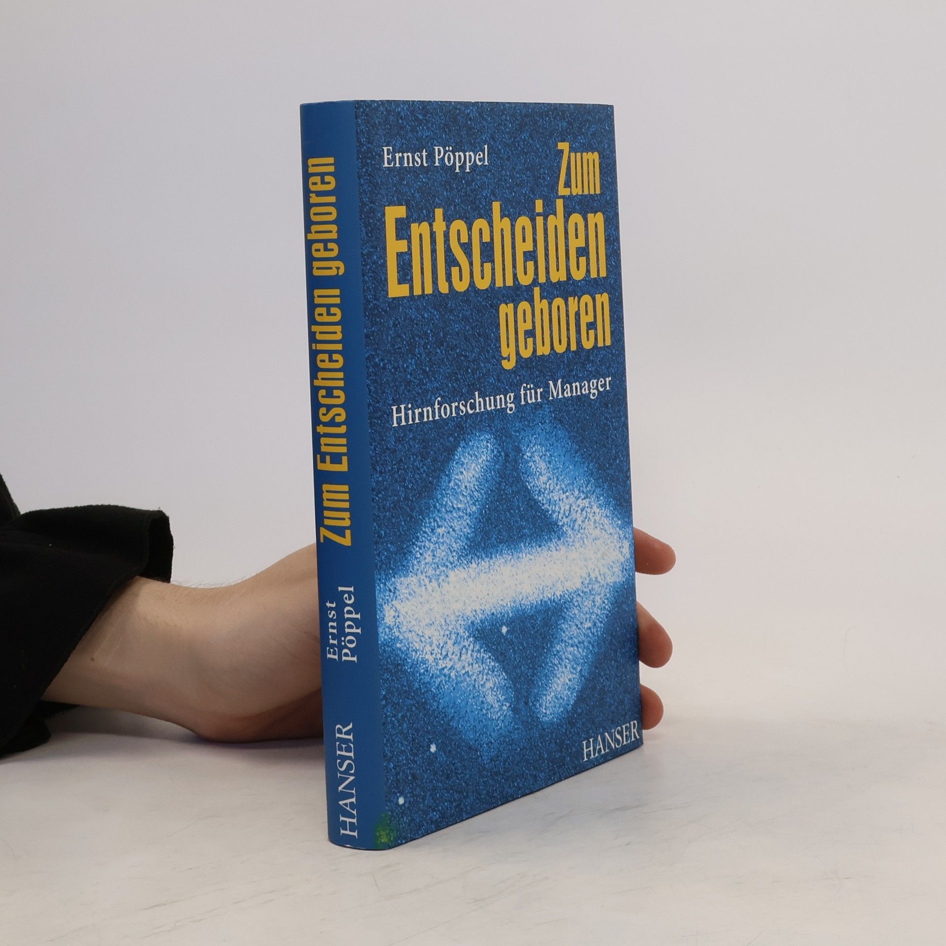 Ernst Pöppel Zum Entscheiden geboren