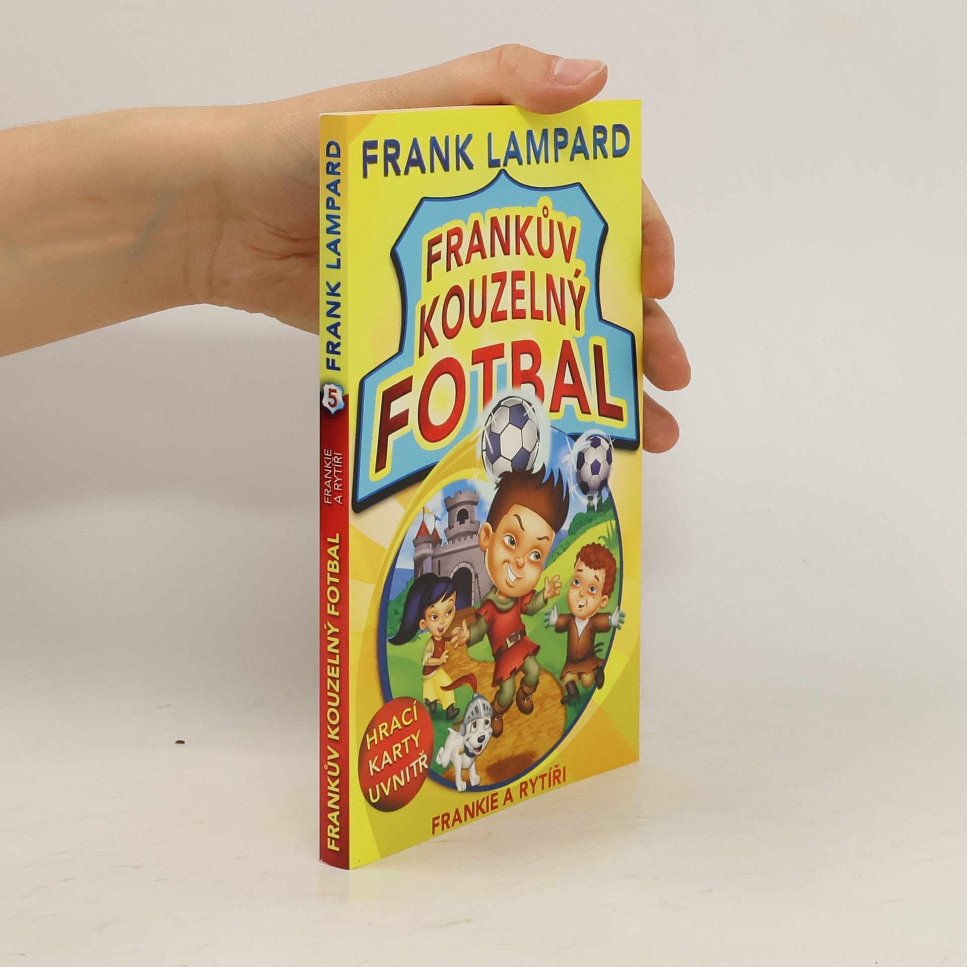 Frank Lampard Frankův kouzelný fotbal. Frankie a rytíři