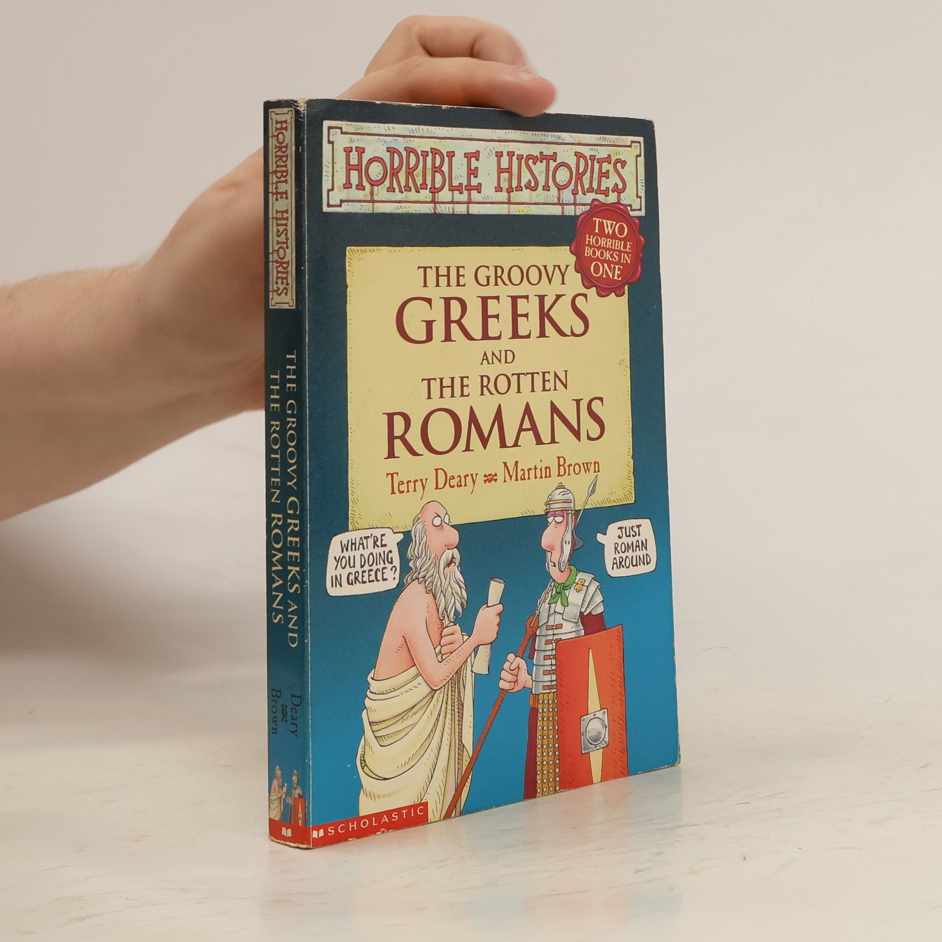 Terry Deary Horrible Histories: The groovy Greeks and the rotten Romans