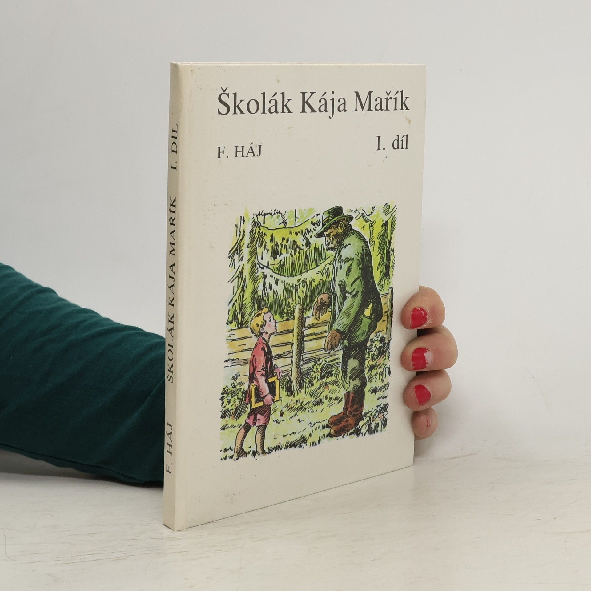Felix Háj Školák Kája Mařík I. díl