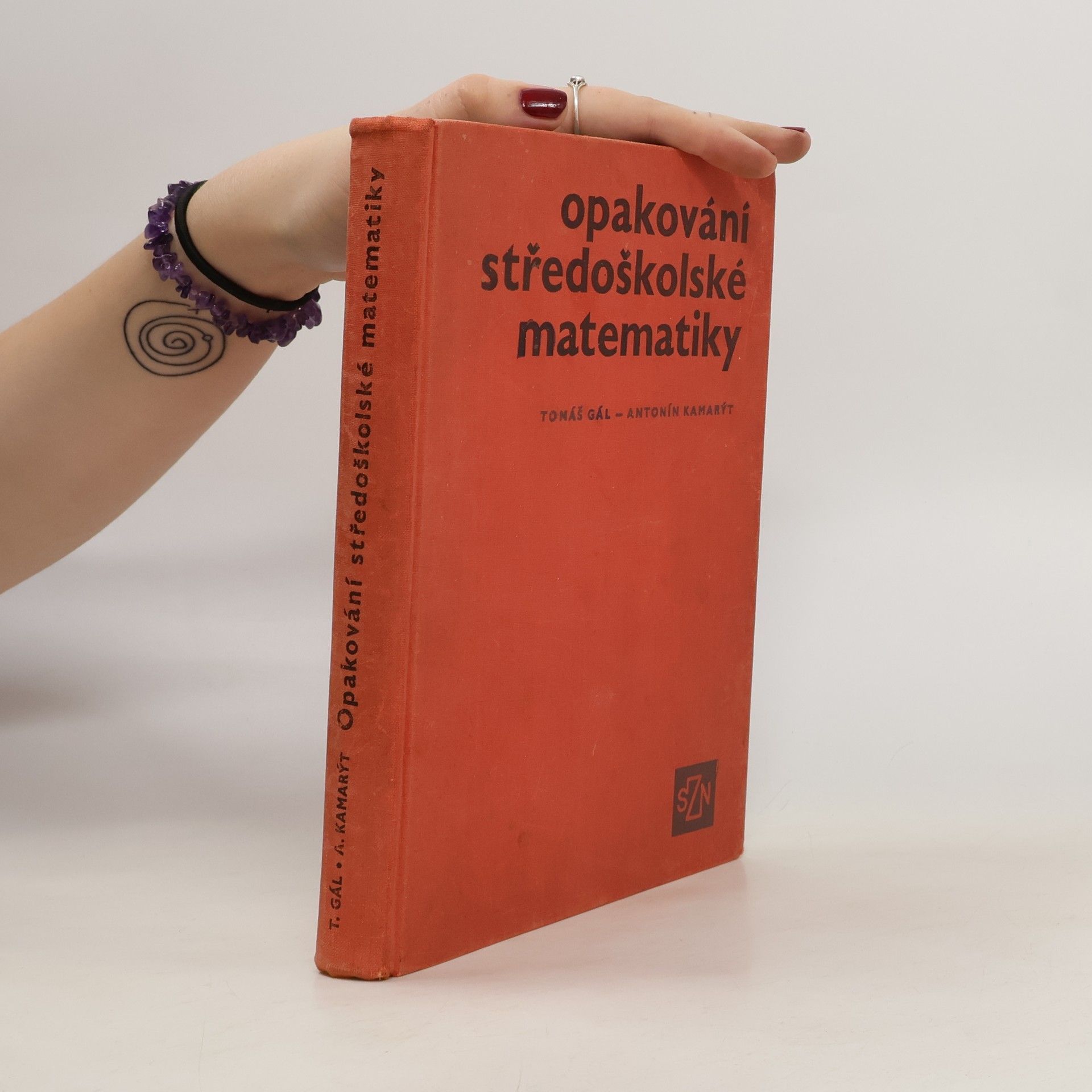 Antonín Kamarýt Opakování středoškolské matematiky