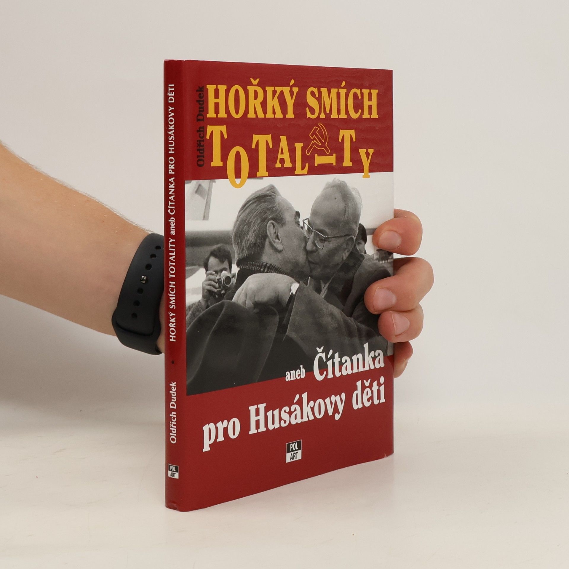 Oldřich Dudek Hořký smích totality aneb Čítanka pro Husákovy děti