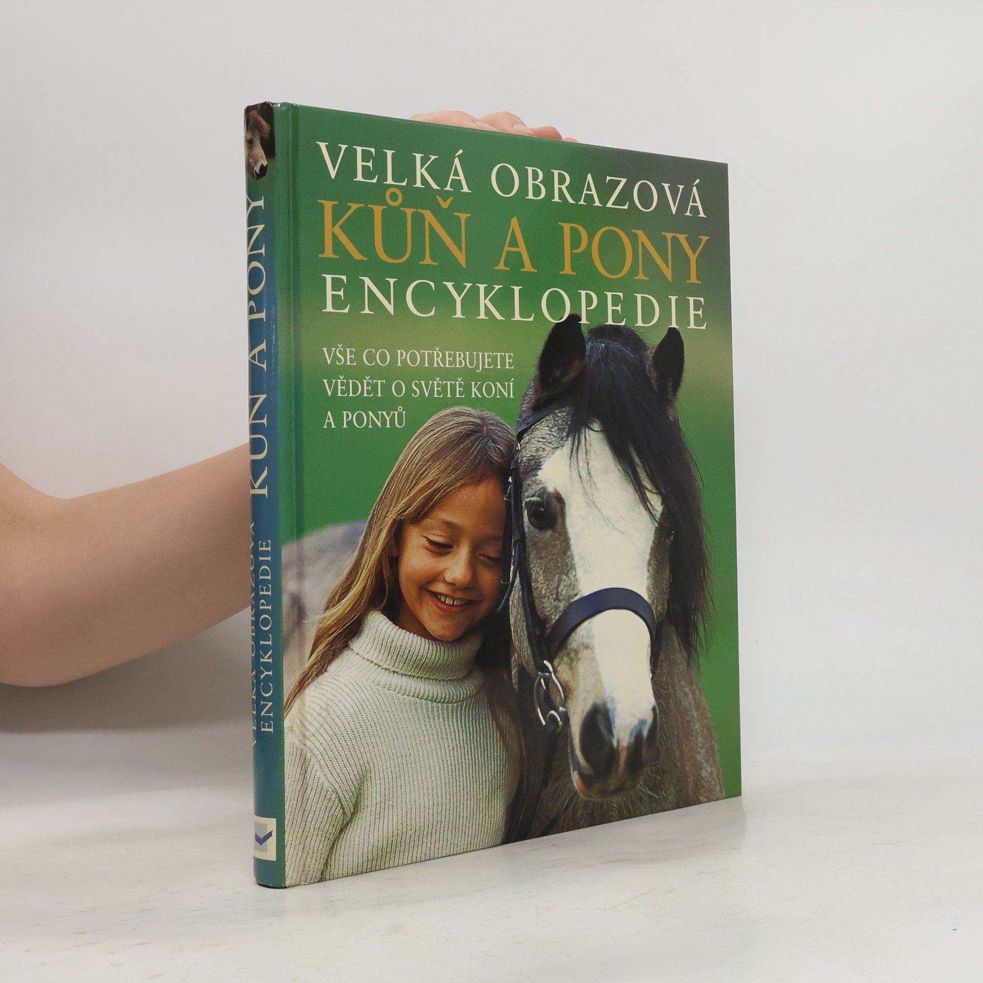 Sandy Ransford Kůň a pony: Velká obrazová encyklopedie