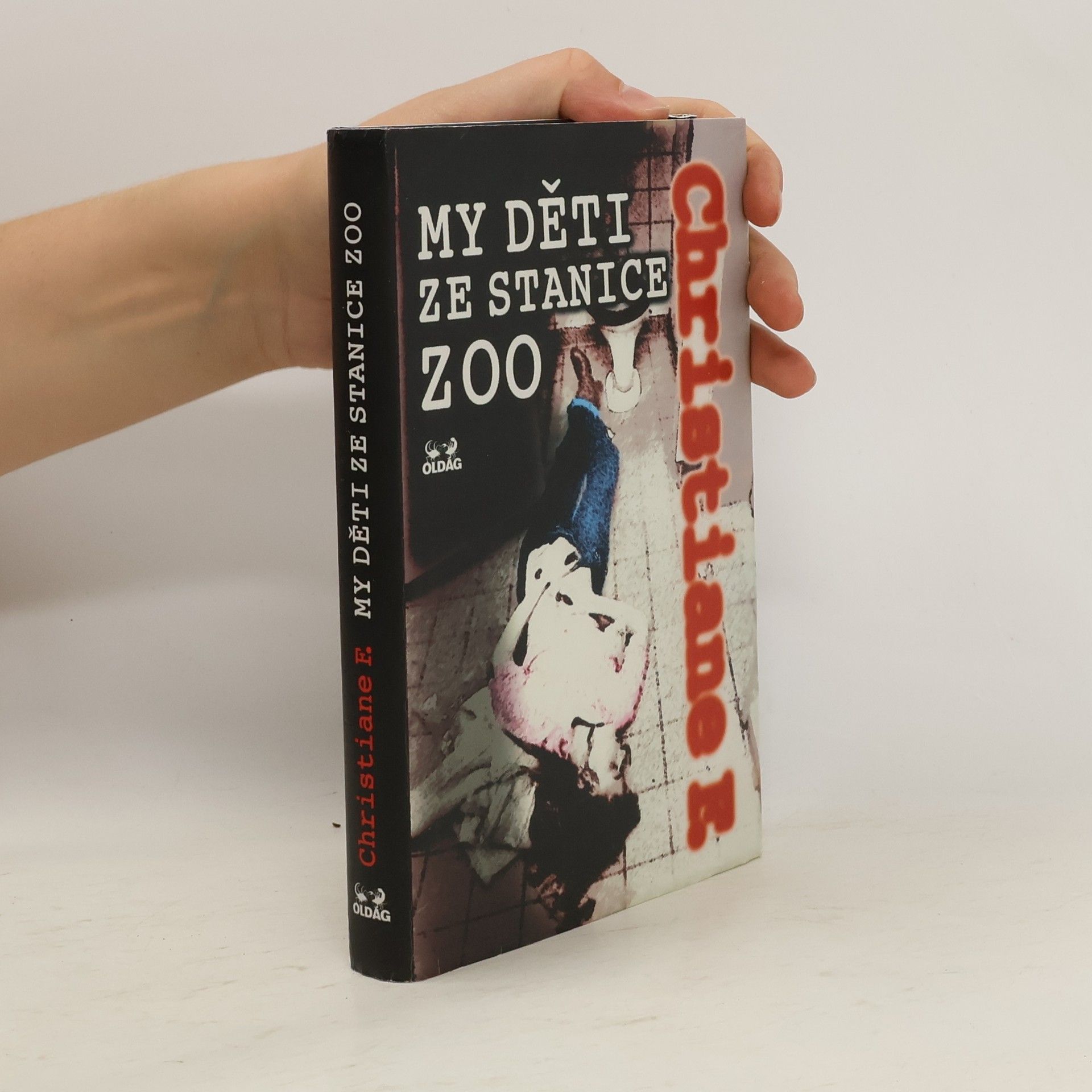 Vera Christiane Felscherinow My děti ze stanice ZOO