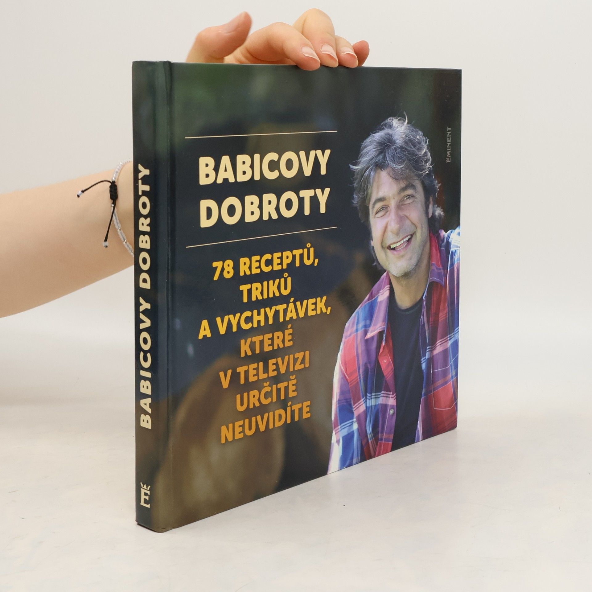 Jiří Babica Babicovy dobroty 3. - 78 receptů, triků a vychytávek, které v televizi určitě neuvidíte