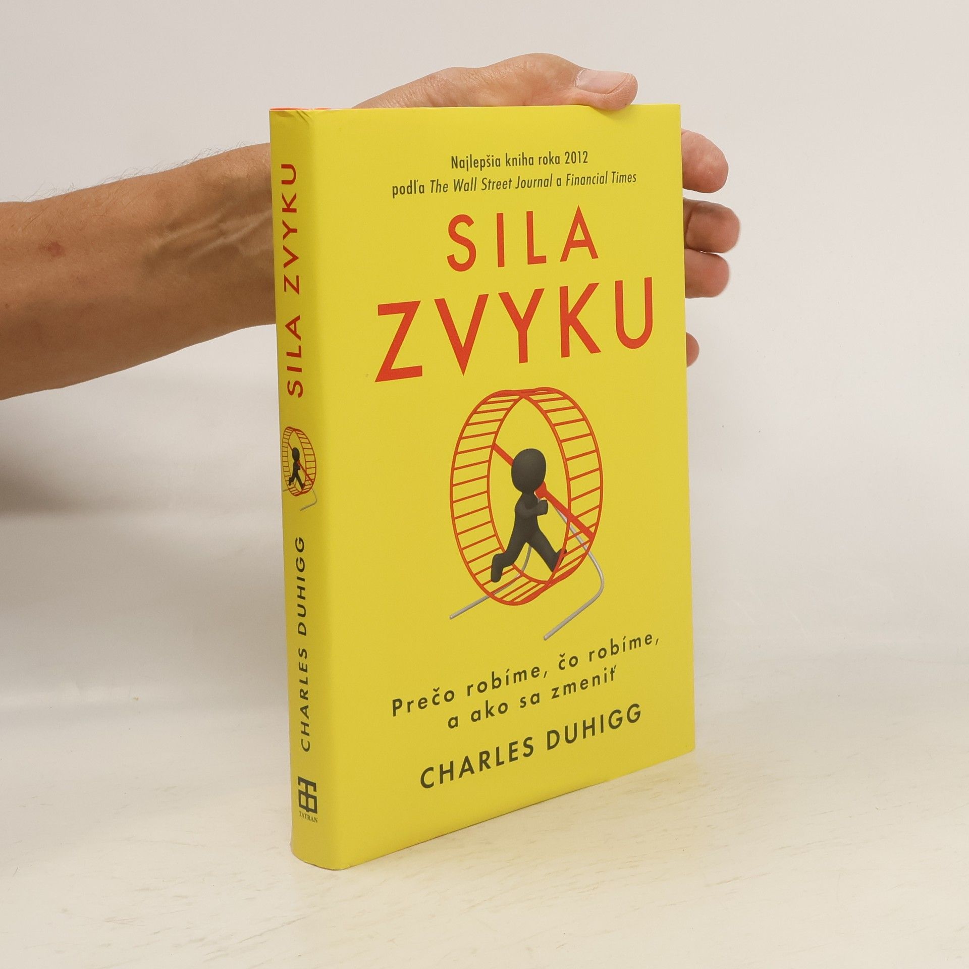 Charles Duhigg Sila zvyku – Prečo robíme, čo robíme, a ako sa zmeniť