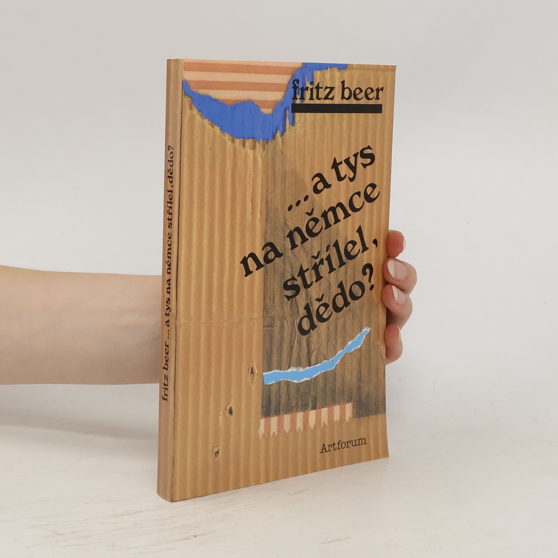 Fritz Beer ...a tys na Němce střílel, dědo?