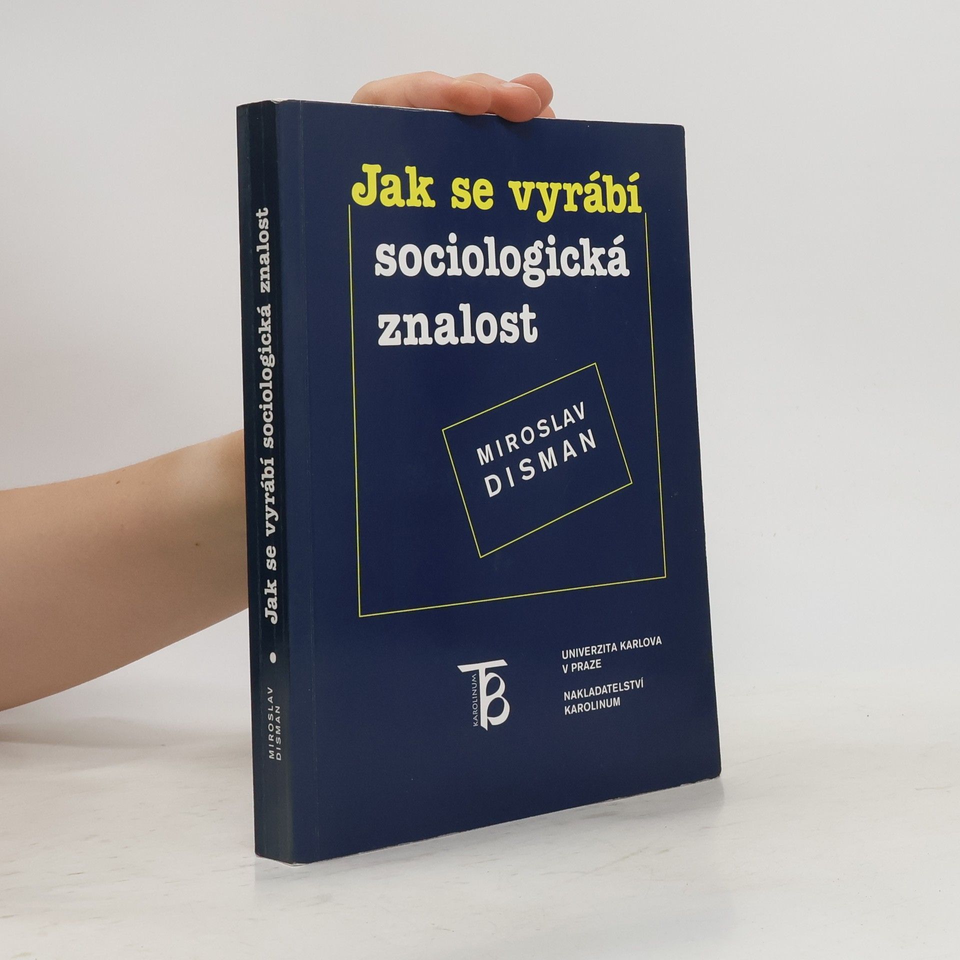 Miroslav Disman Jak se vyrábí sociologická znalost