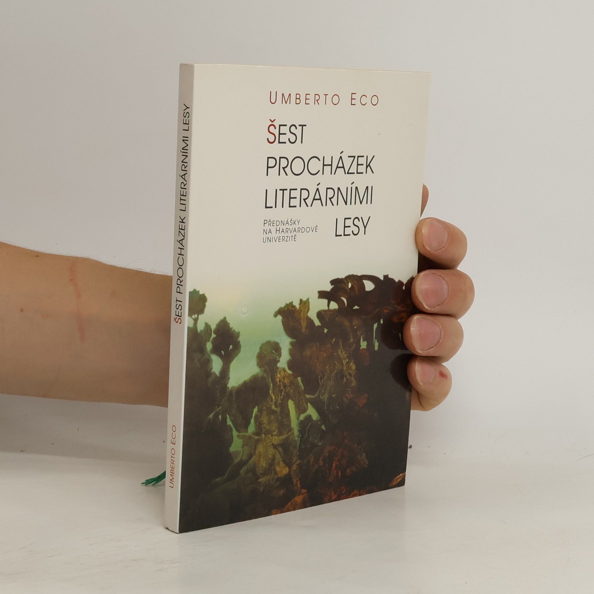 Umberto Eco Šest procházek literárními lesy. Přednášky na Harvardově univerzitě