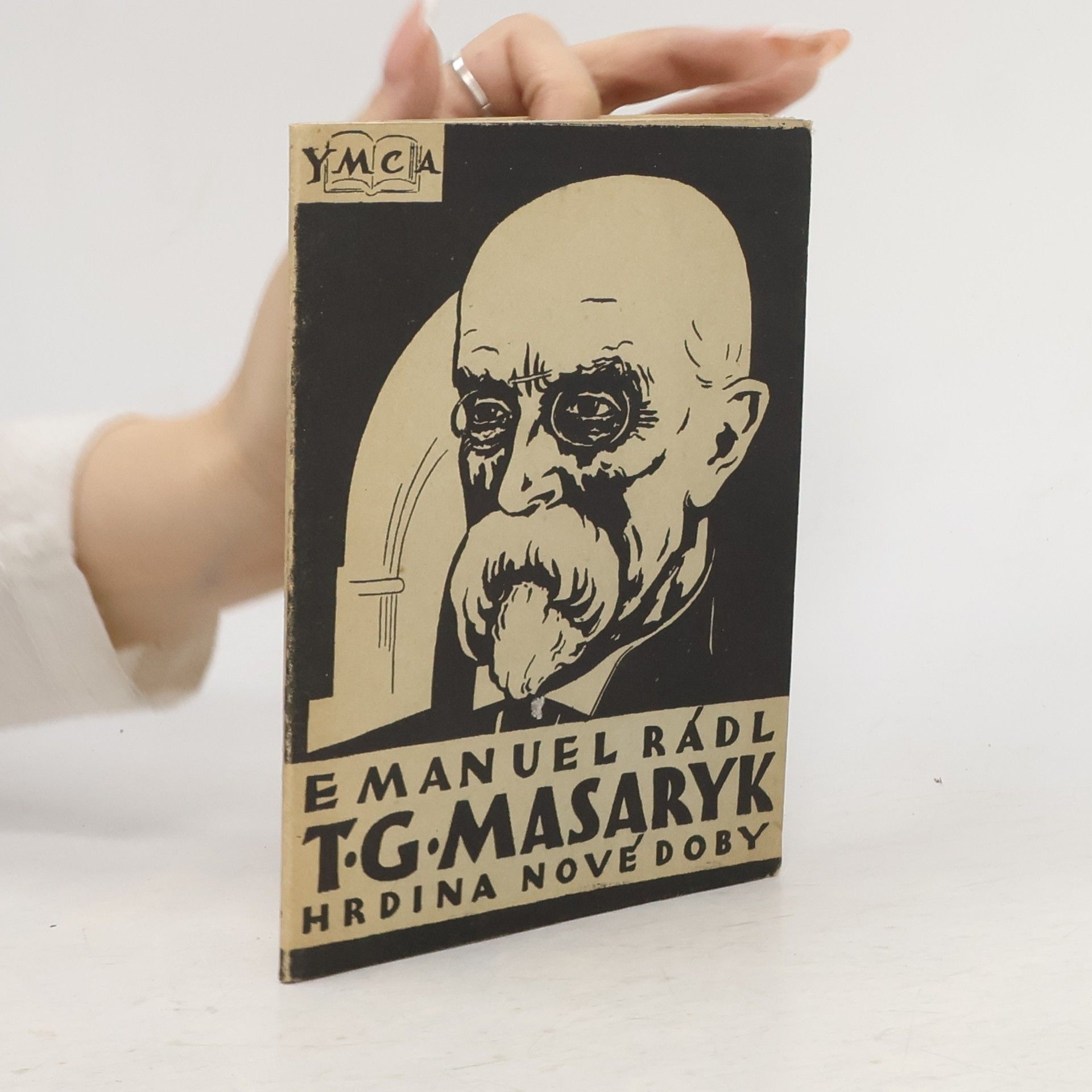 Emanuel Rádl T. G. Masaryk, hrdina nové doby