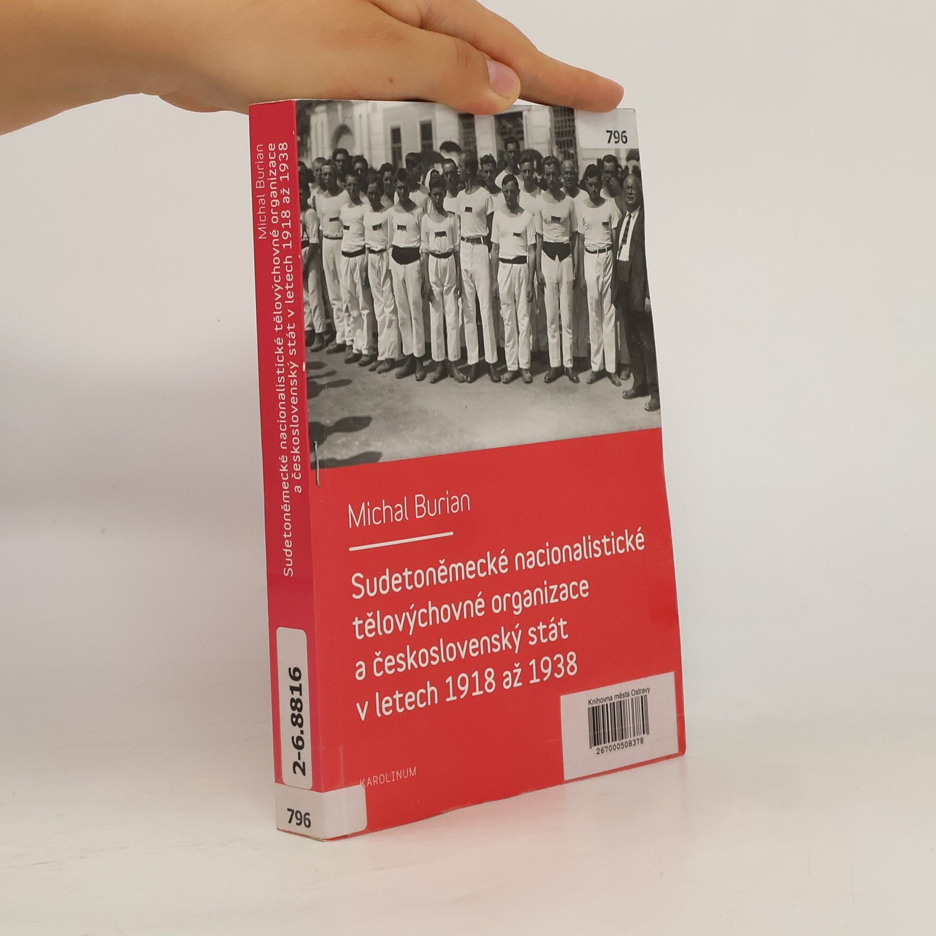 Michal Burian Sudetoněmecké nacionalistické tělovýchovné organizace a československý stát v letech 1918-1938
